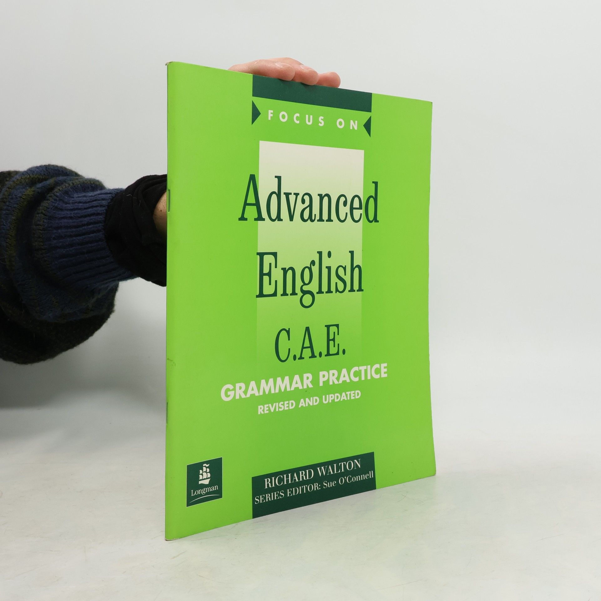 Richard Walton Focus on Advanced English C.A.E. : grammar practice : revised and updated
