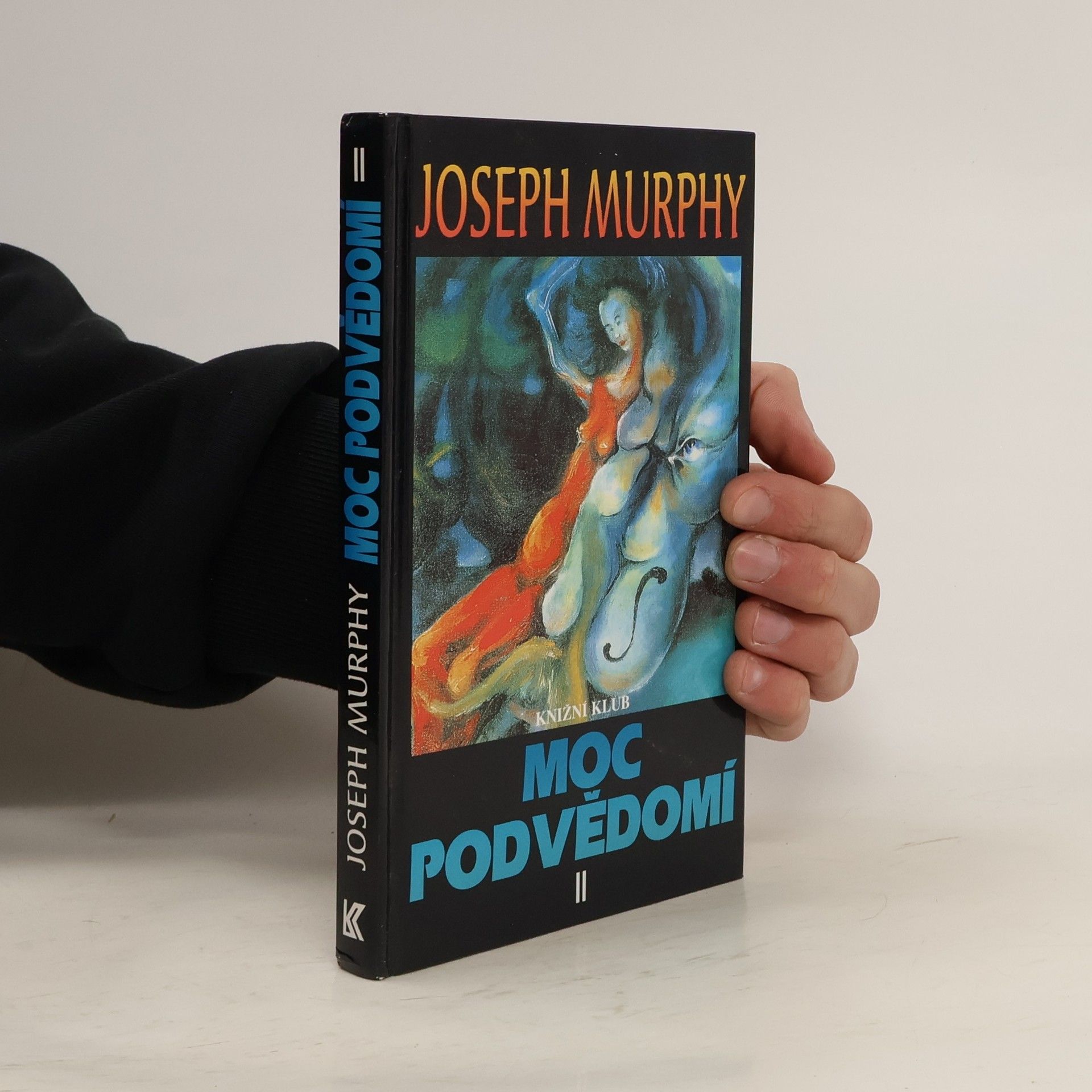 Joseph Murphy Moc podvědomí II