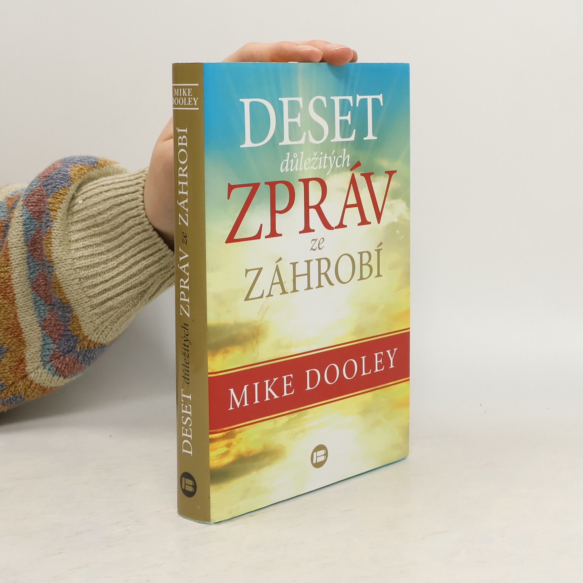 Mike Dooley Deset důležitých zpráv ze záhrobí