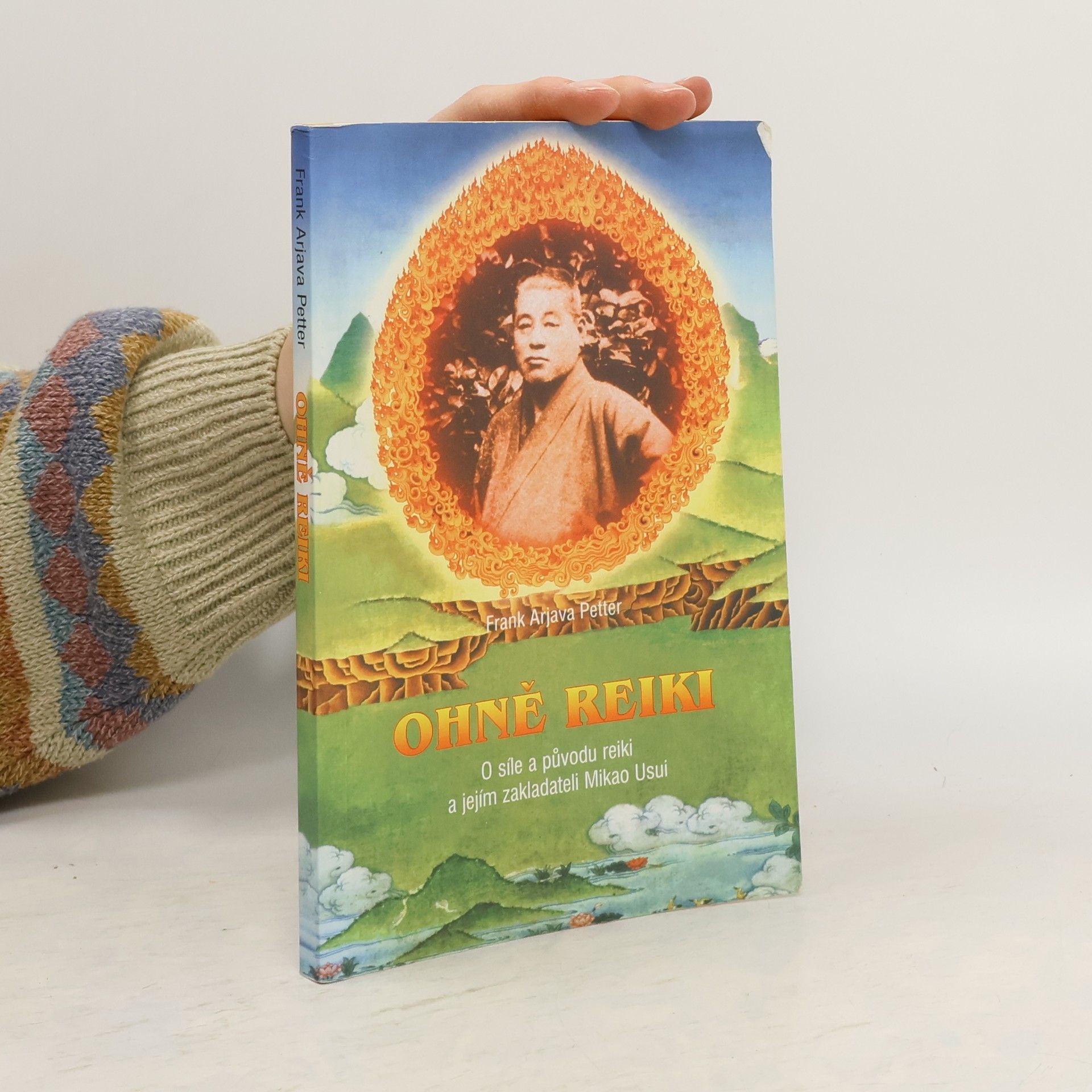 Frank Arjava Petter Ohně reiki. O síle a původu reiki a jejím zakladateli Mikao Usui