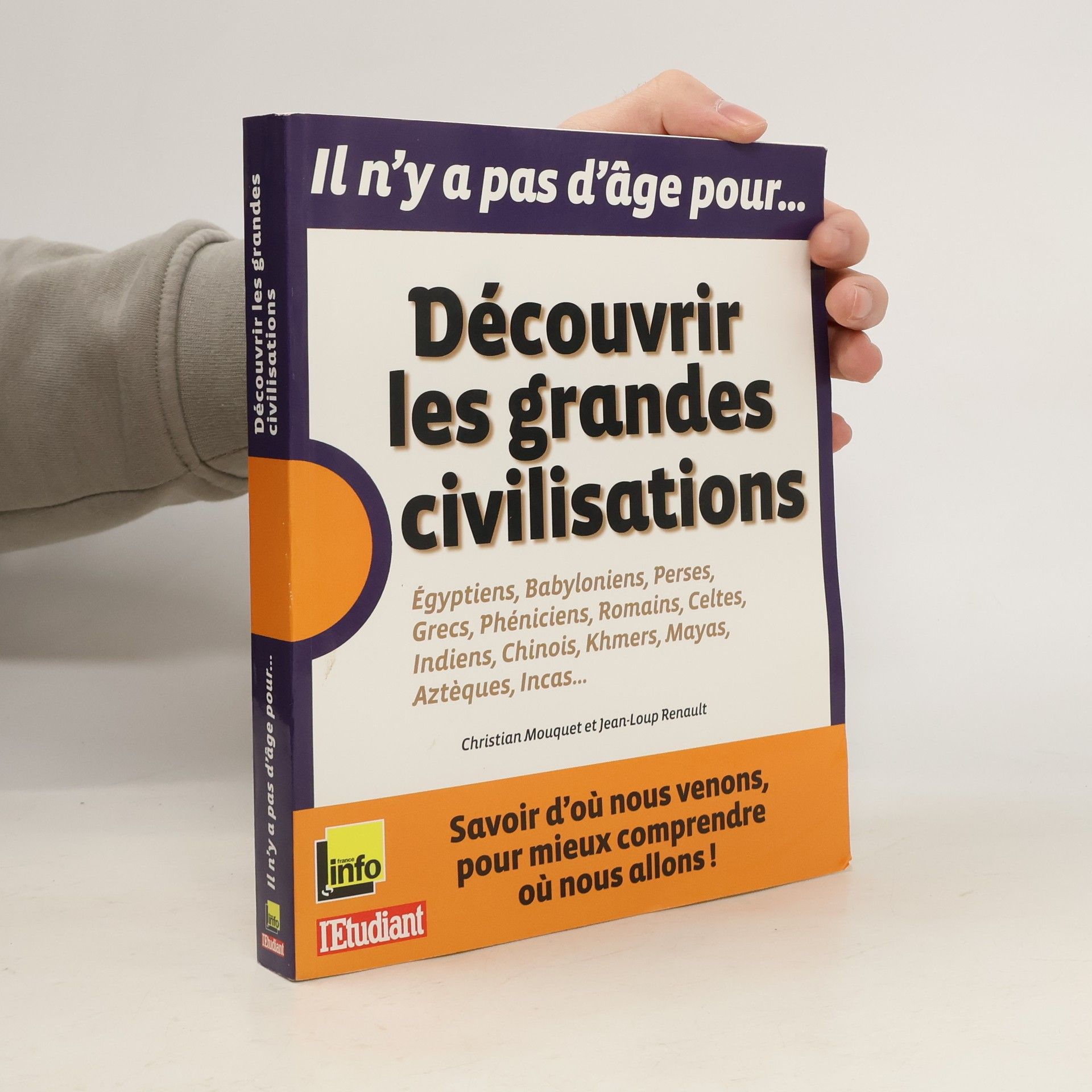 Christian Mouquet Découvrir les grandes civilisations