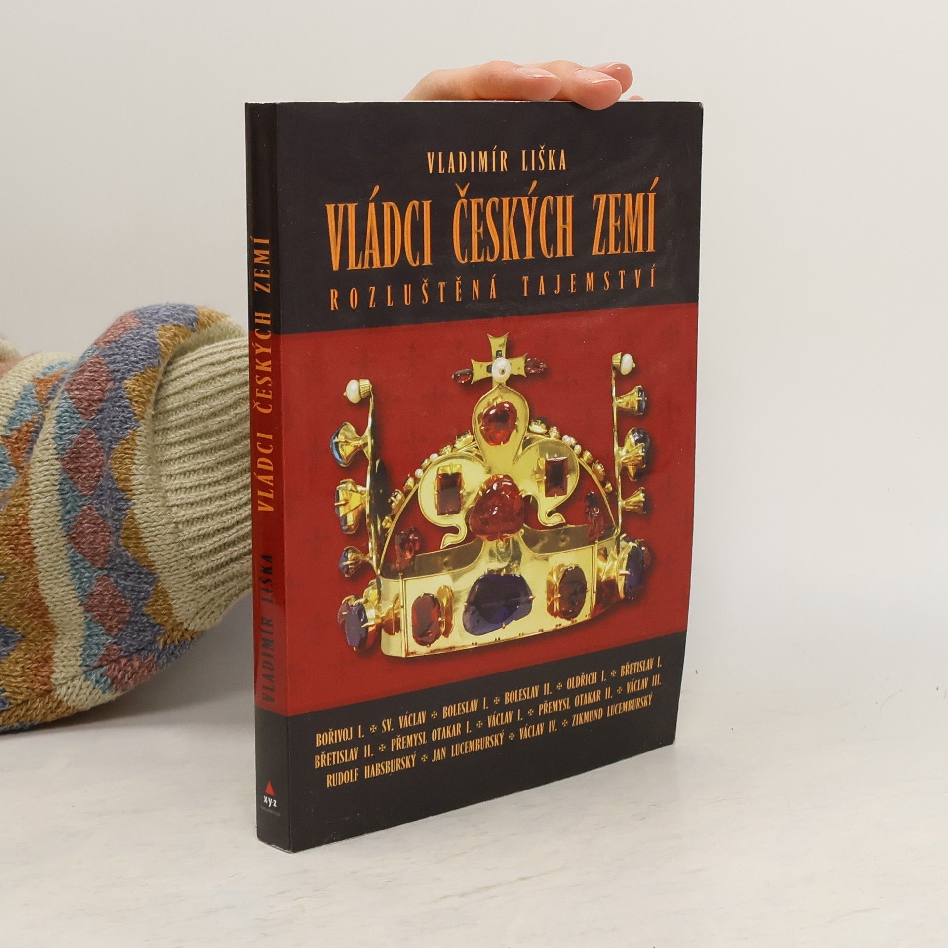 Vladimír Liška Vládci českých zemí : rozluštěná tajemství