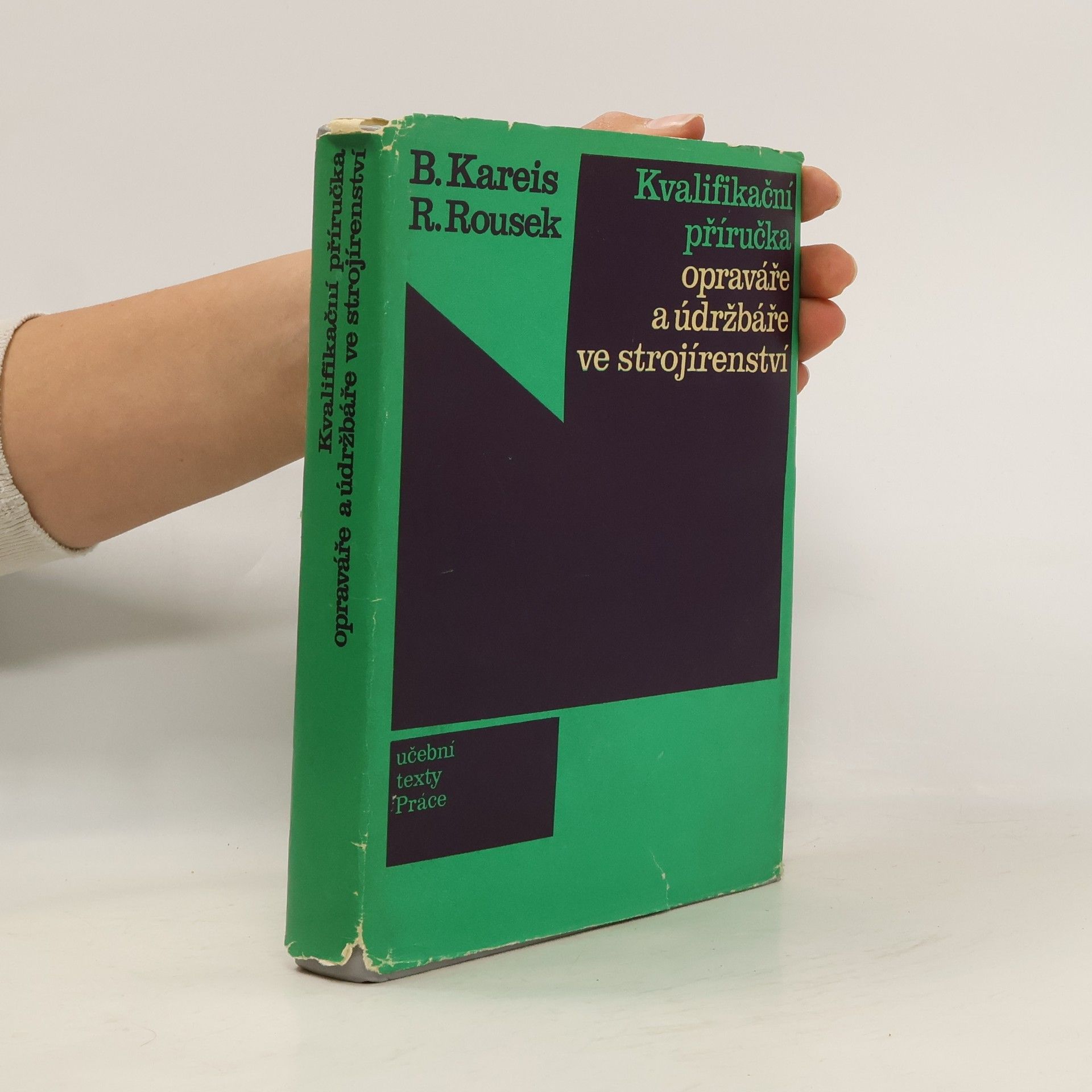 Bedřich Kareis Kvalifikační příručka opraváře a údržbáře ve strojírenství