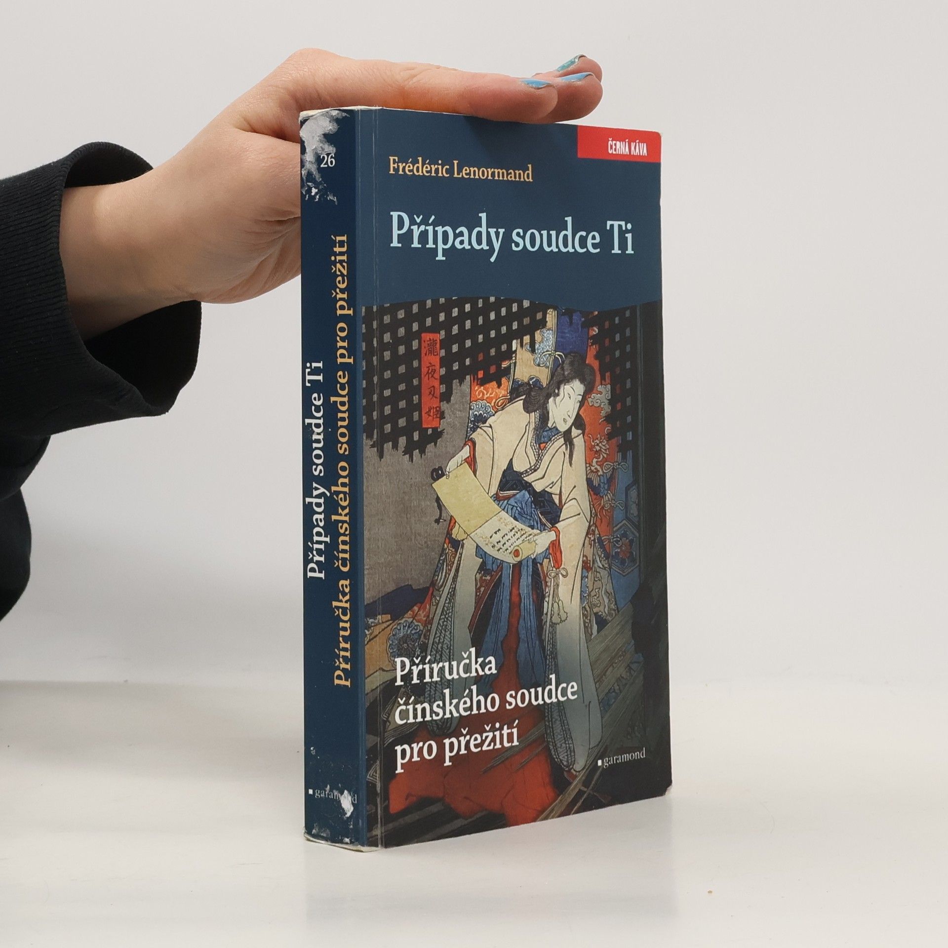 Frédéric Lenormand Případy soudce Ti. Příručka čínského soudce pro přežití