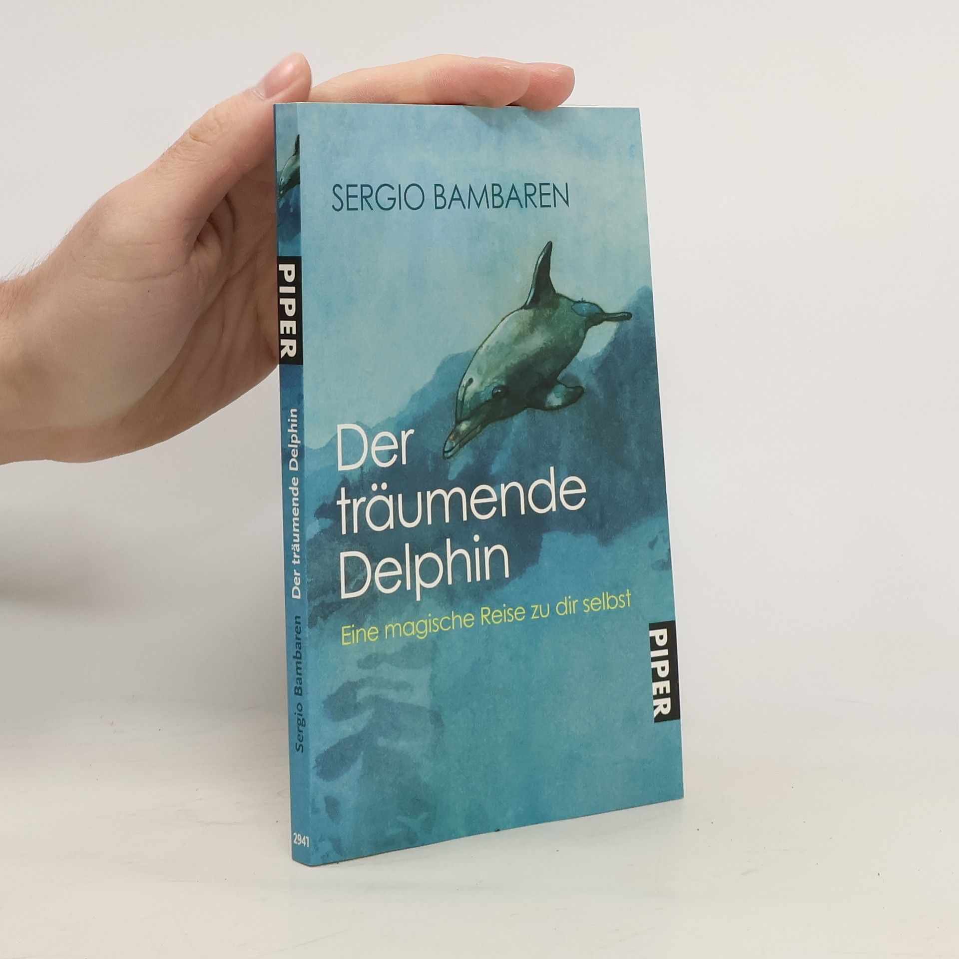 Sergio Bambaren Der träumende Delphin. Eine magische Reise zu dir selbst
