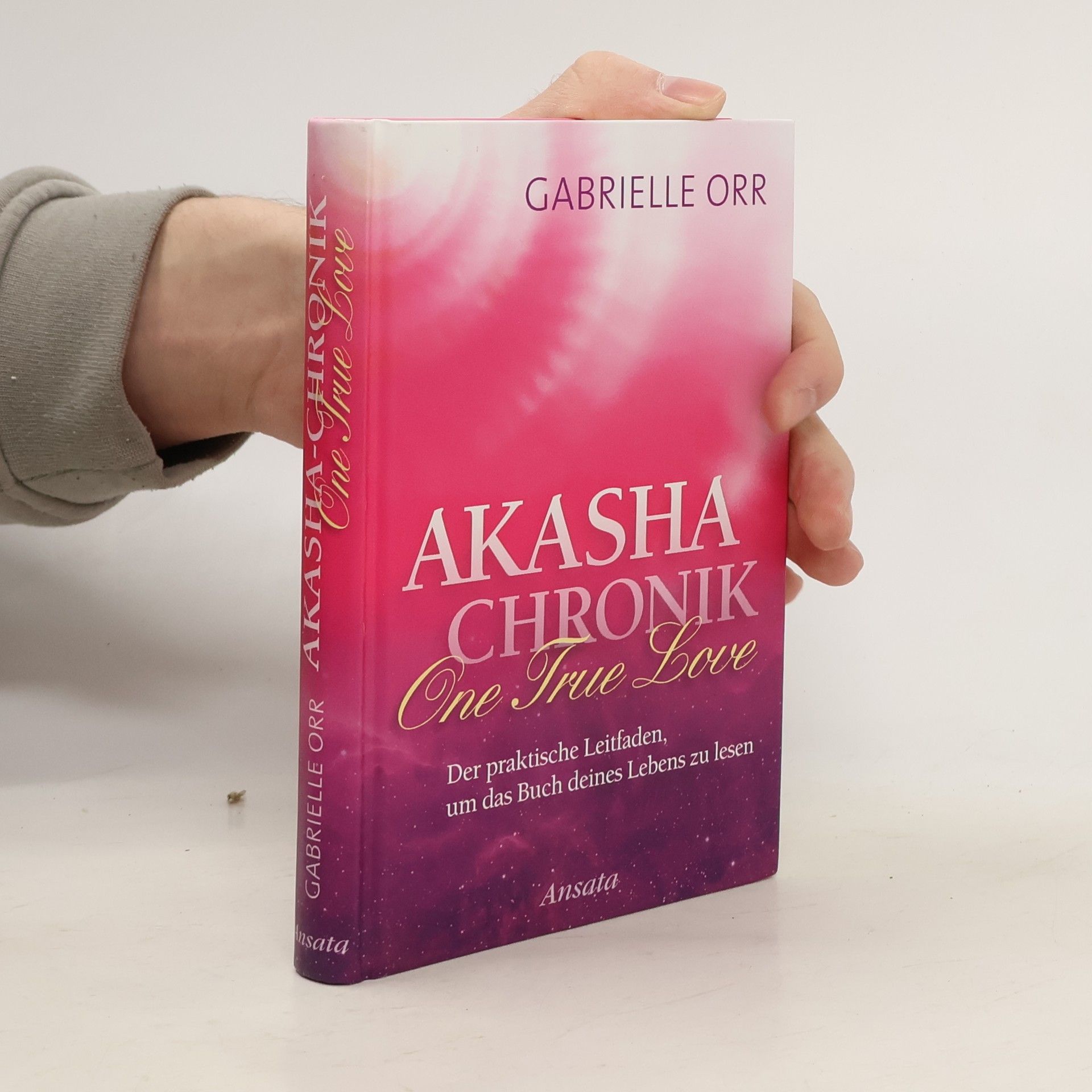 Gabrielle Orr Akasha-Chronik. One True Love