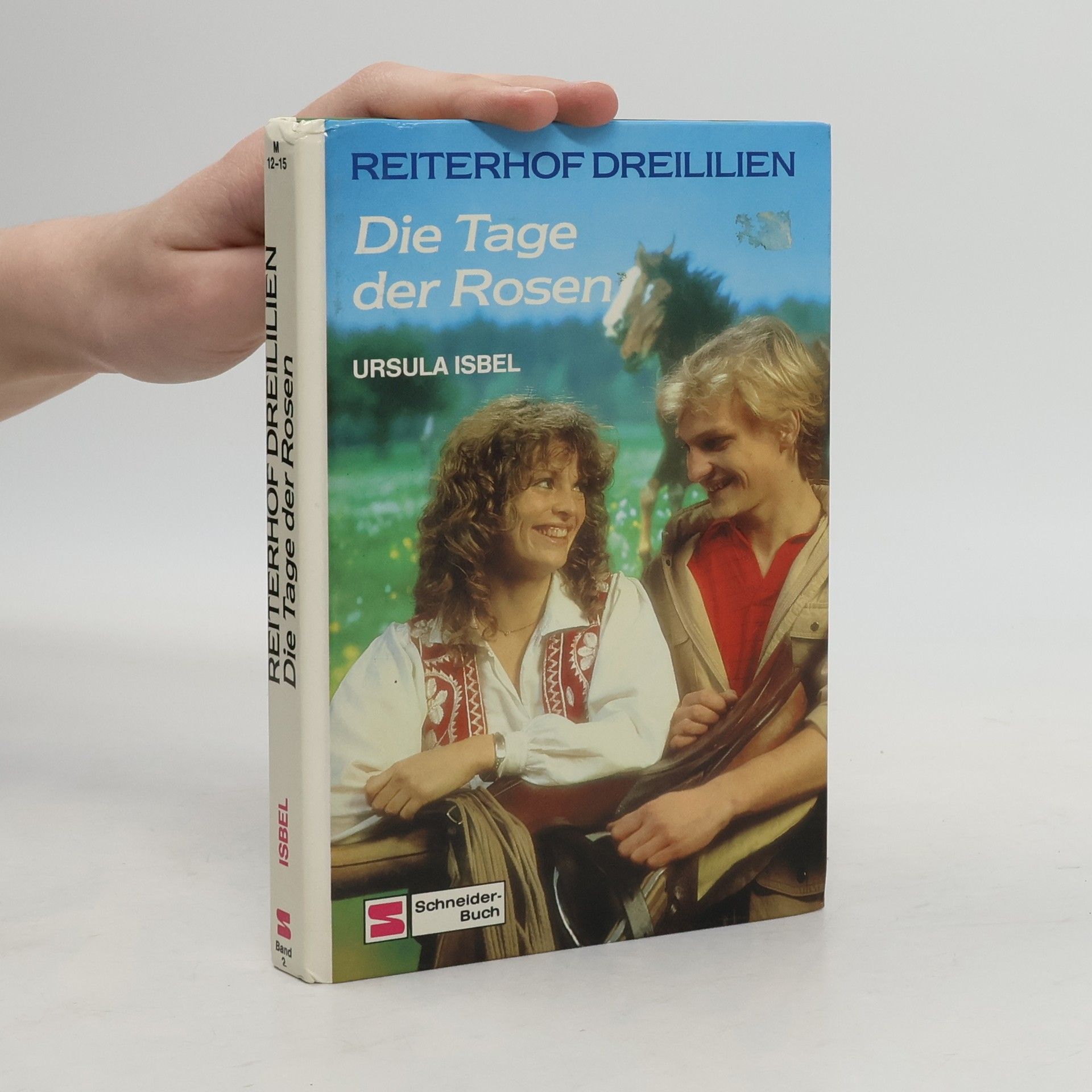 Ursula Isbel Reiterhof Dreililien 2. Die Tage der Rosen