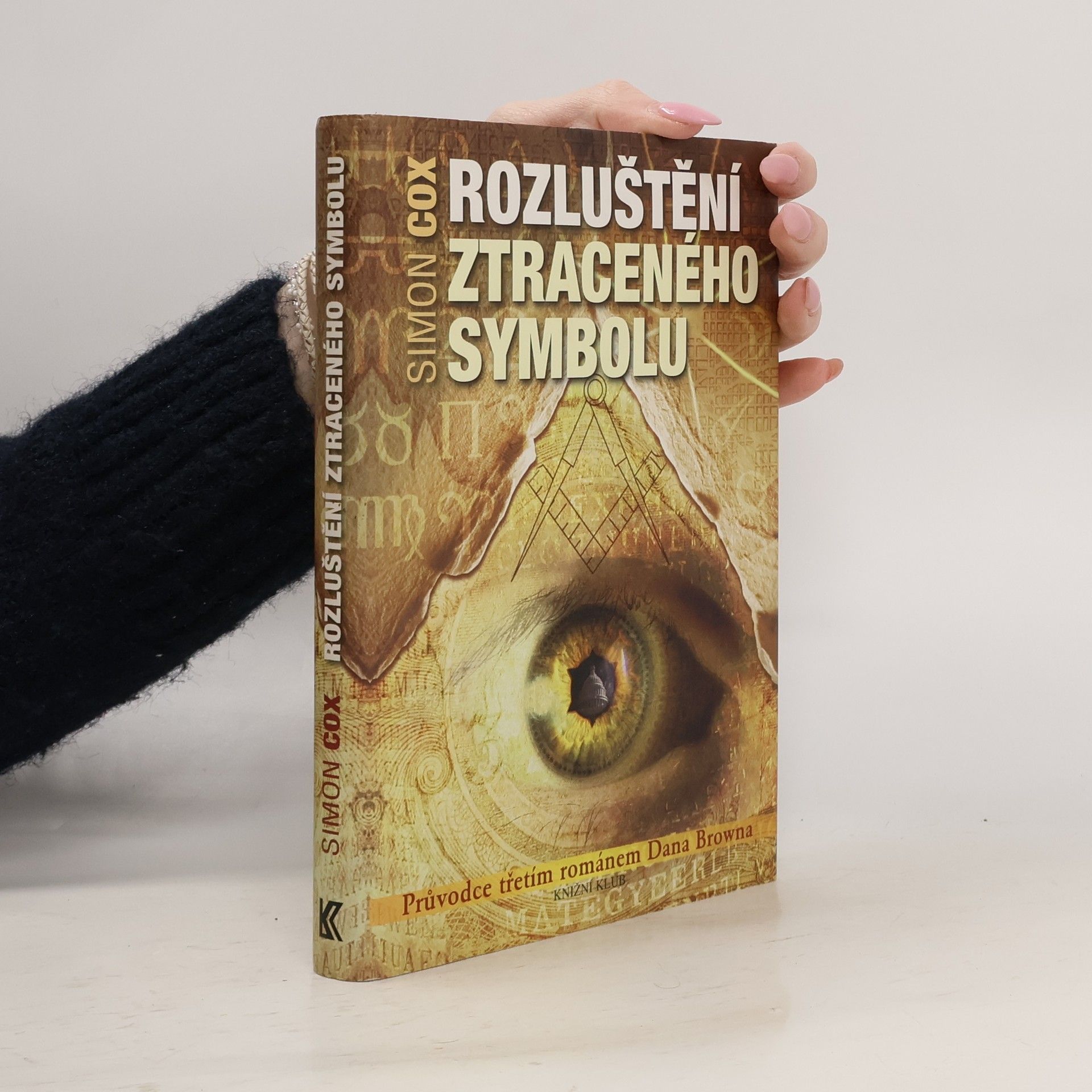 Simon Cox Rozluštění Ztraceného symbolu : průvodce třetím románem Dana Browna