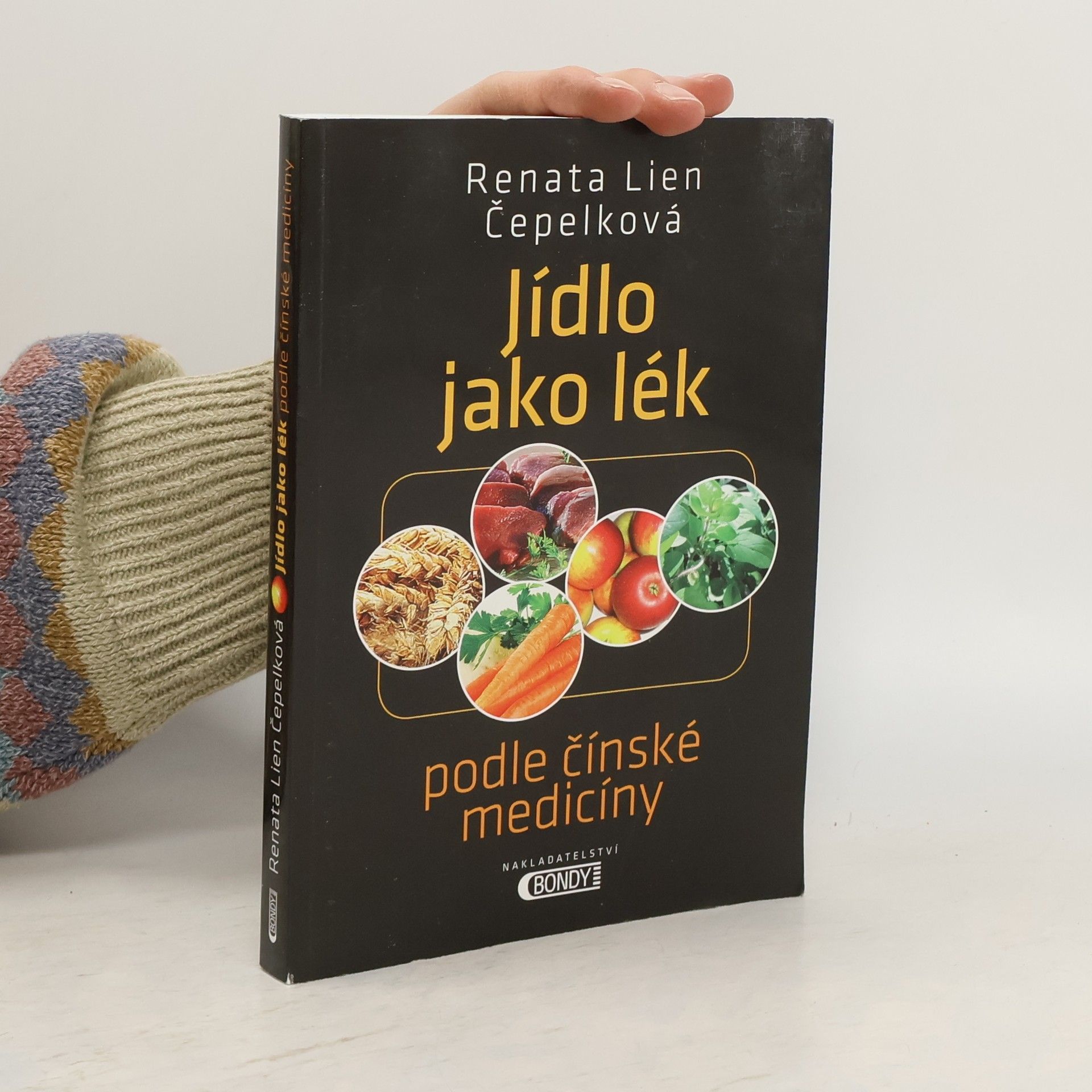 Renata Lien Čepelková Jídlo jako lék: Podle čínské medicíny