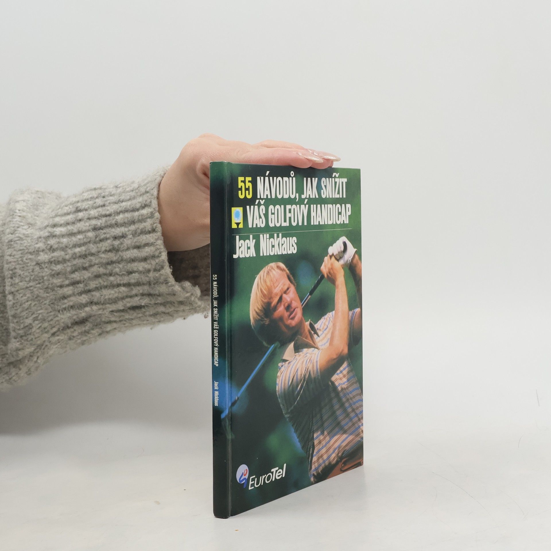 Jack Nicklaus 55 návodů, jak snížit váš golfový handicap