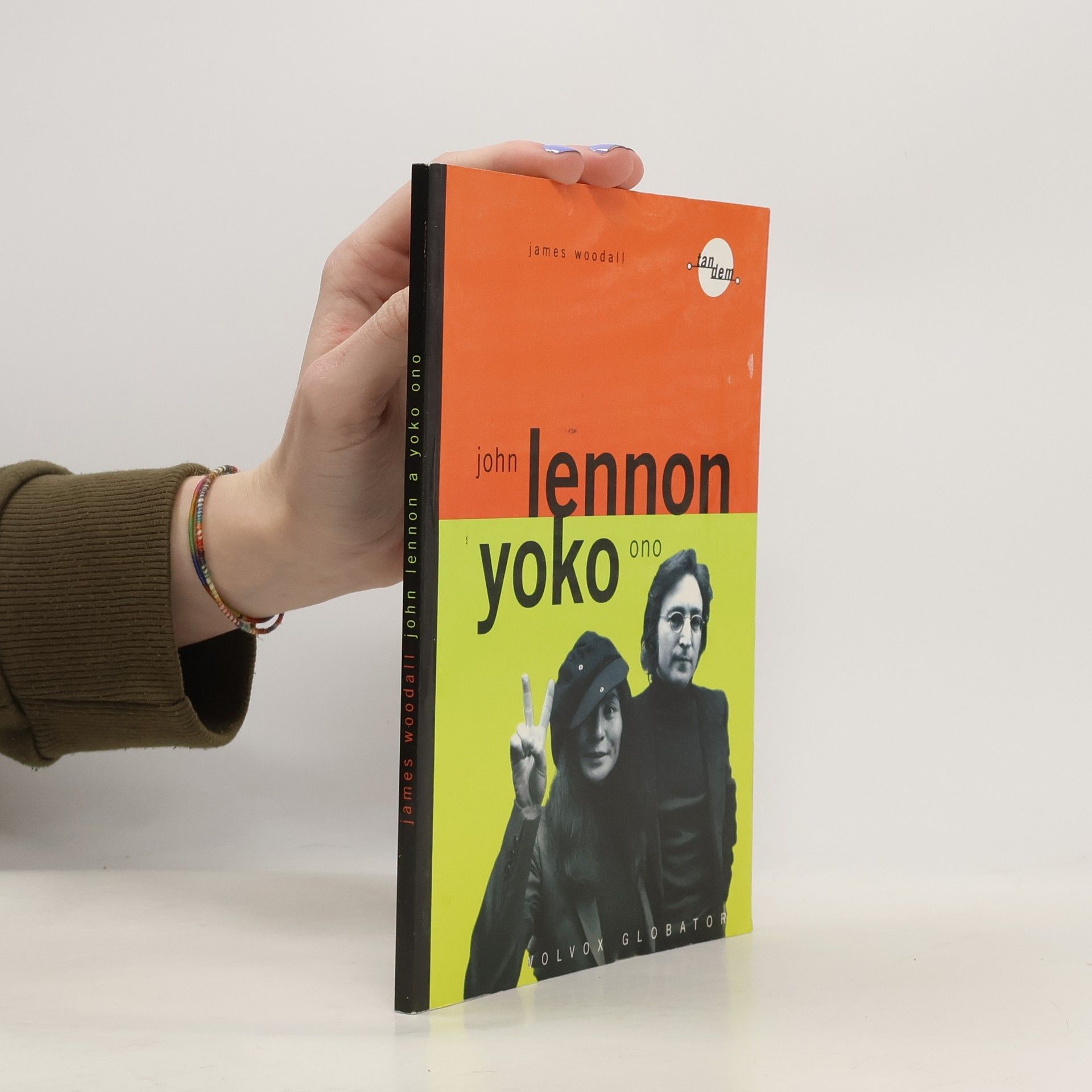James Woodall John Lennon a Yoko Ono : dva rebelové - legendy popu