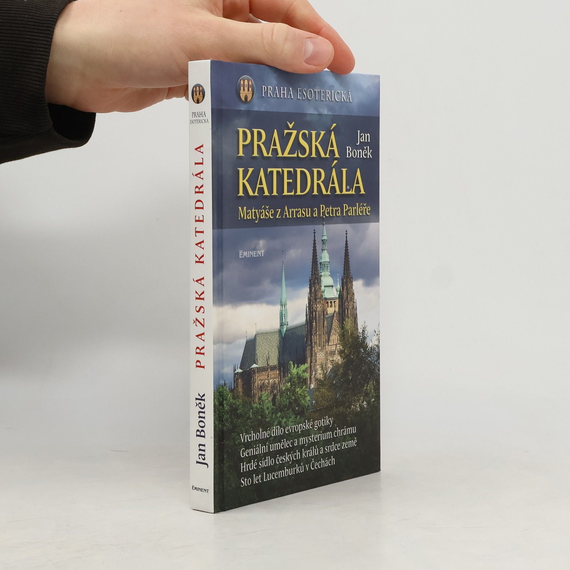 Jan Boněk Pražská katedrála Matyáše z Arrasu a Petra Parléře
