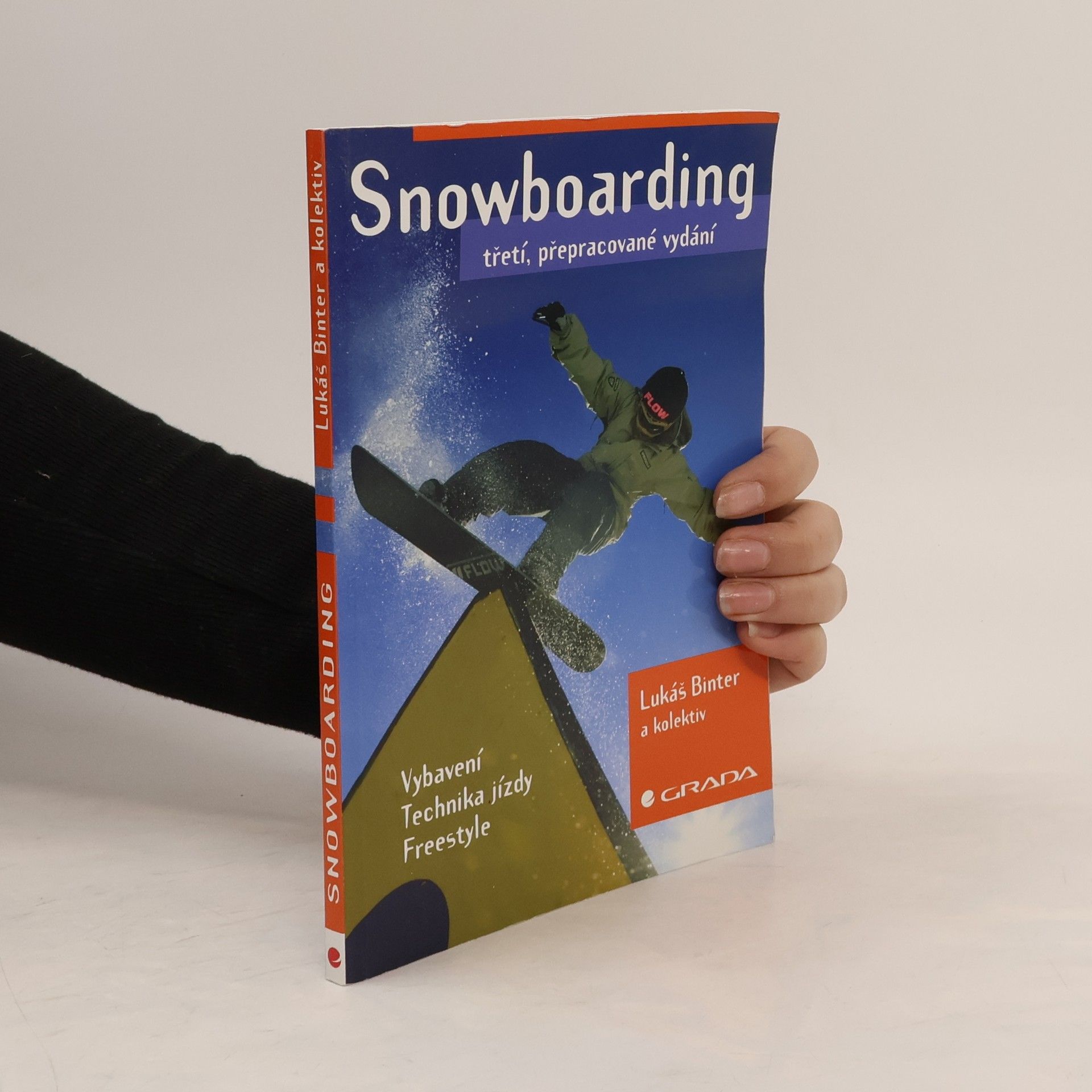 Lukáš Binter Snowboarding. Vybavení, technika jízdy, freestyle