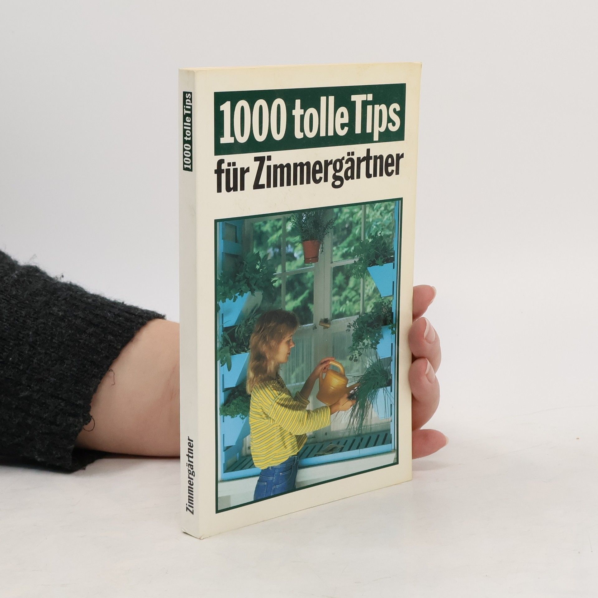 Autores varios 1000 tolle Tips für Zimmergärtner