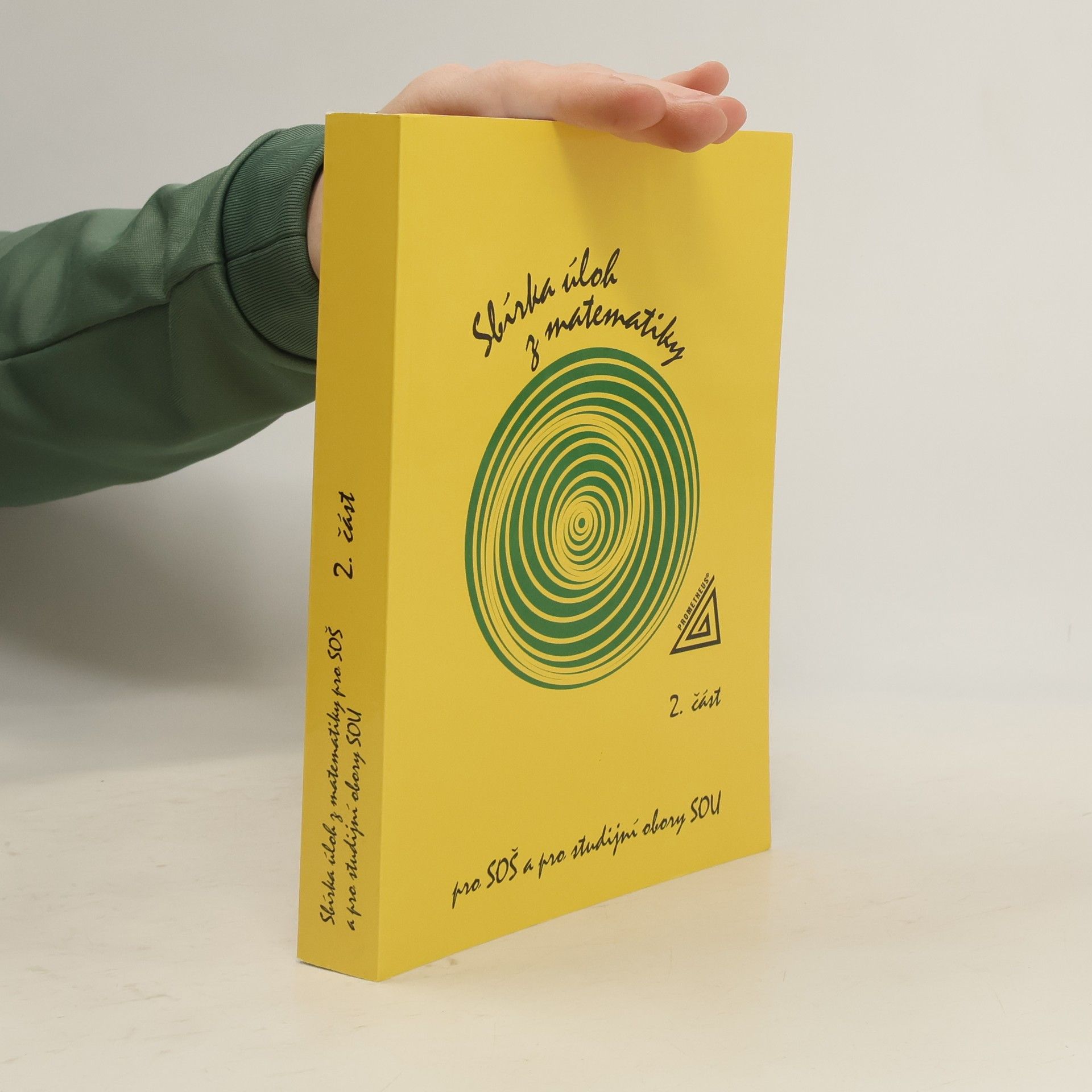 František Jirásek Sbírka úloh z matematiky pro SOŠ a pro studijní obory SOU. 2. část
