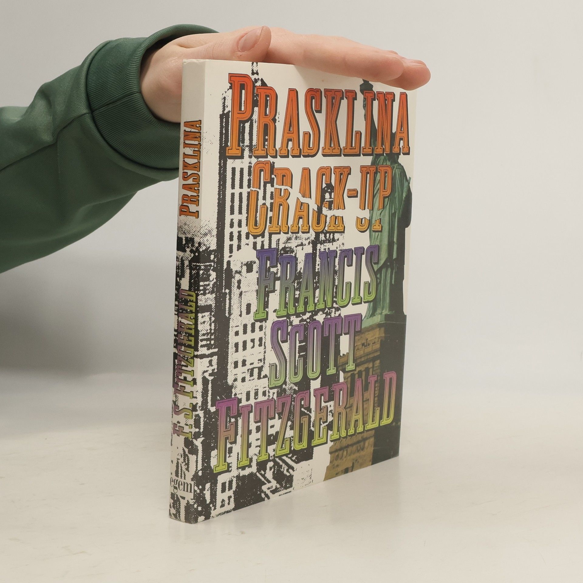 Francis Scott Fitzgerald Prasklina = Crack-up