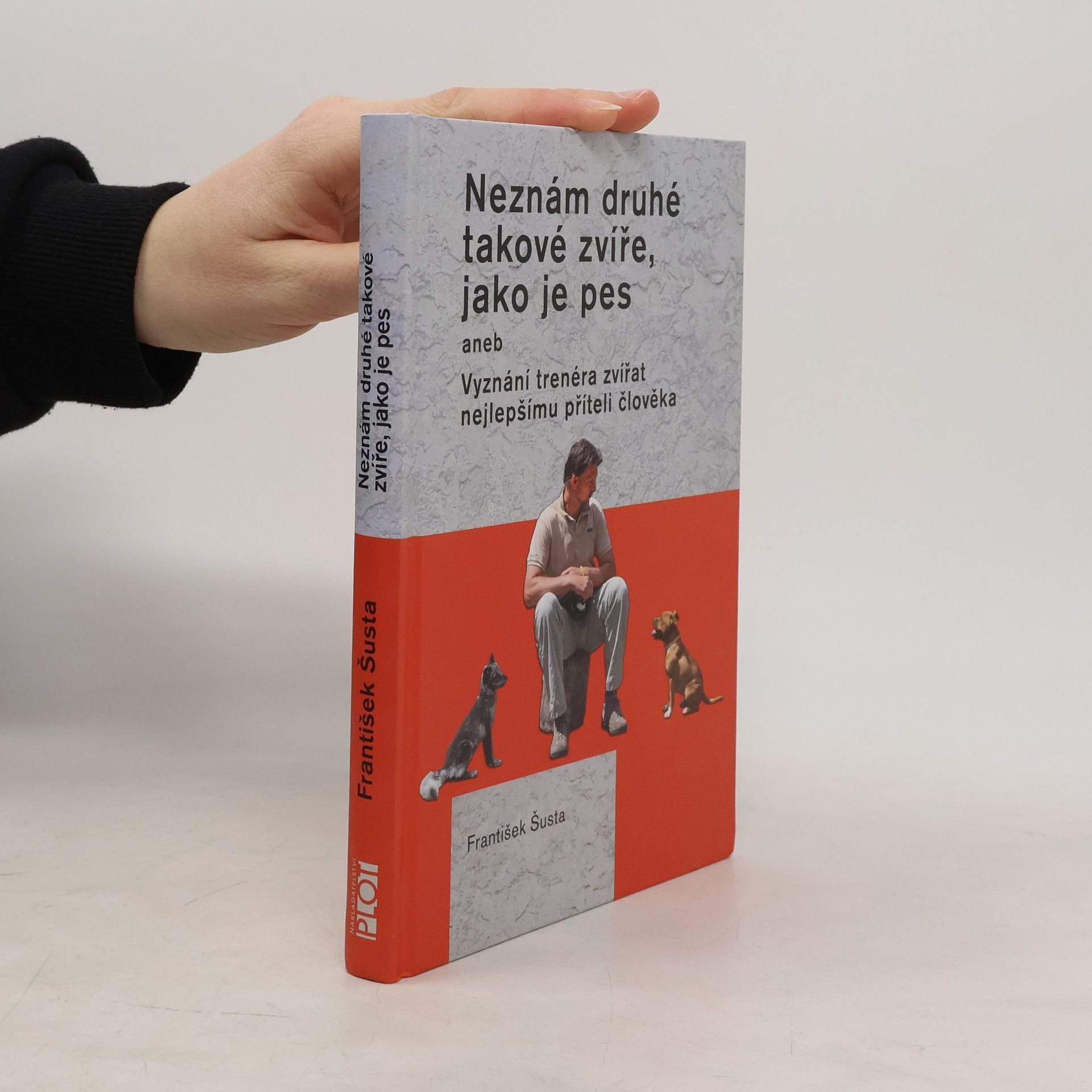 Neznám druhé takové zvíře, jako je pes