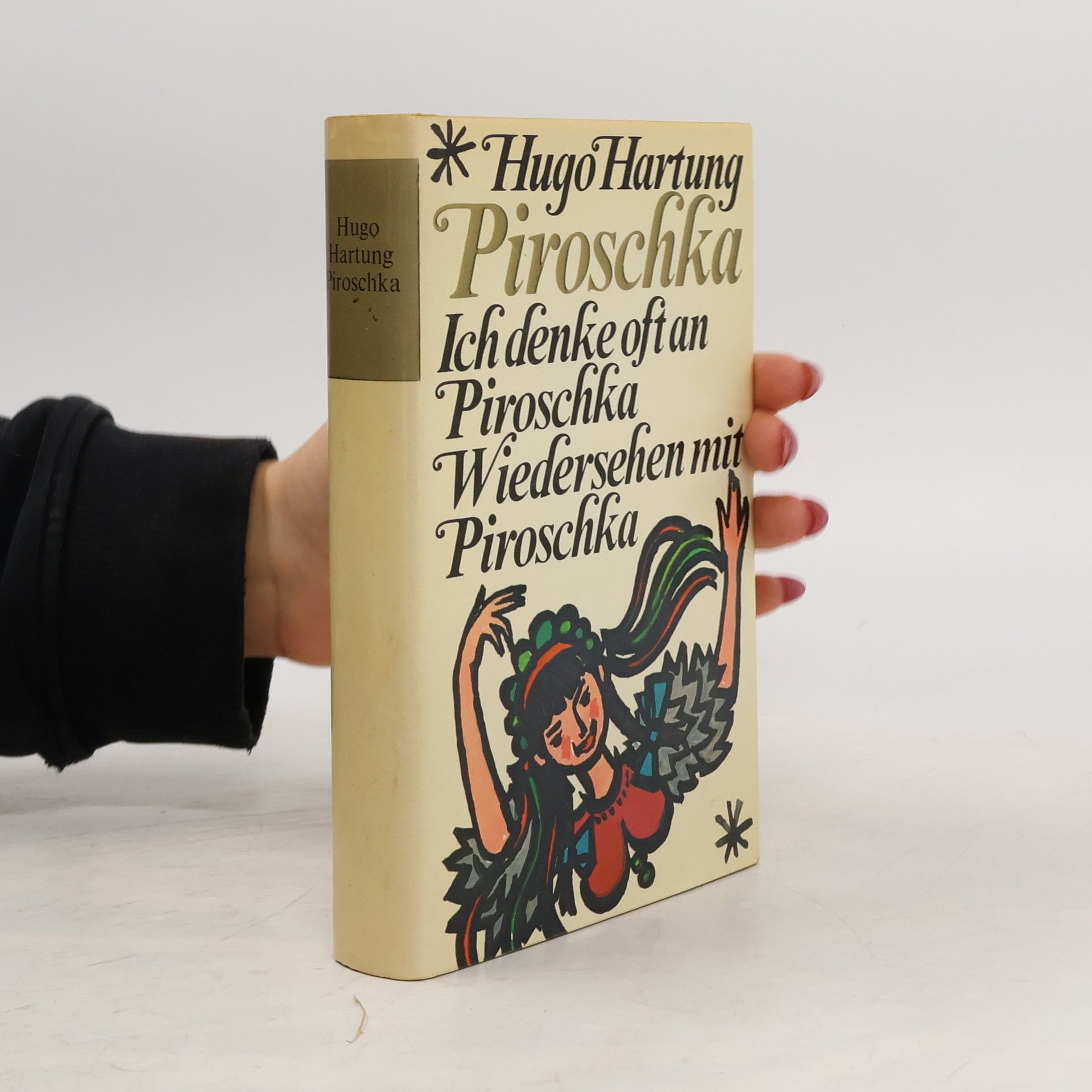 Hugo Hartung Piroschka. Ich denke oft an Piroschka. Wiedersehen mit Piroschka.