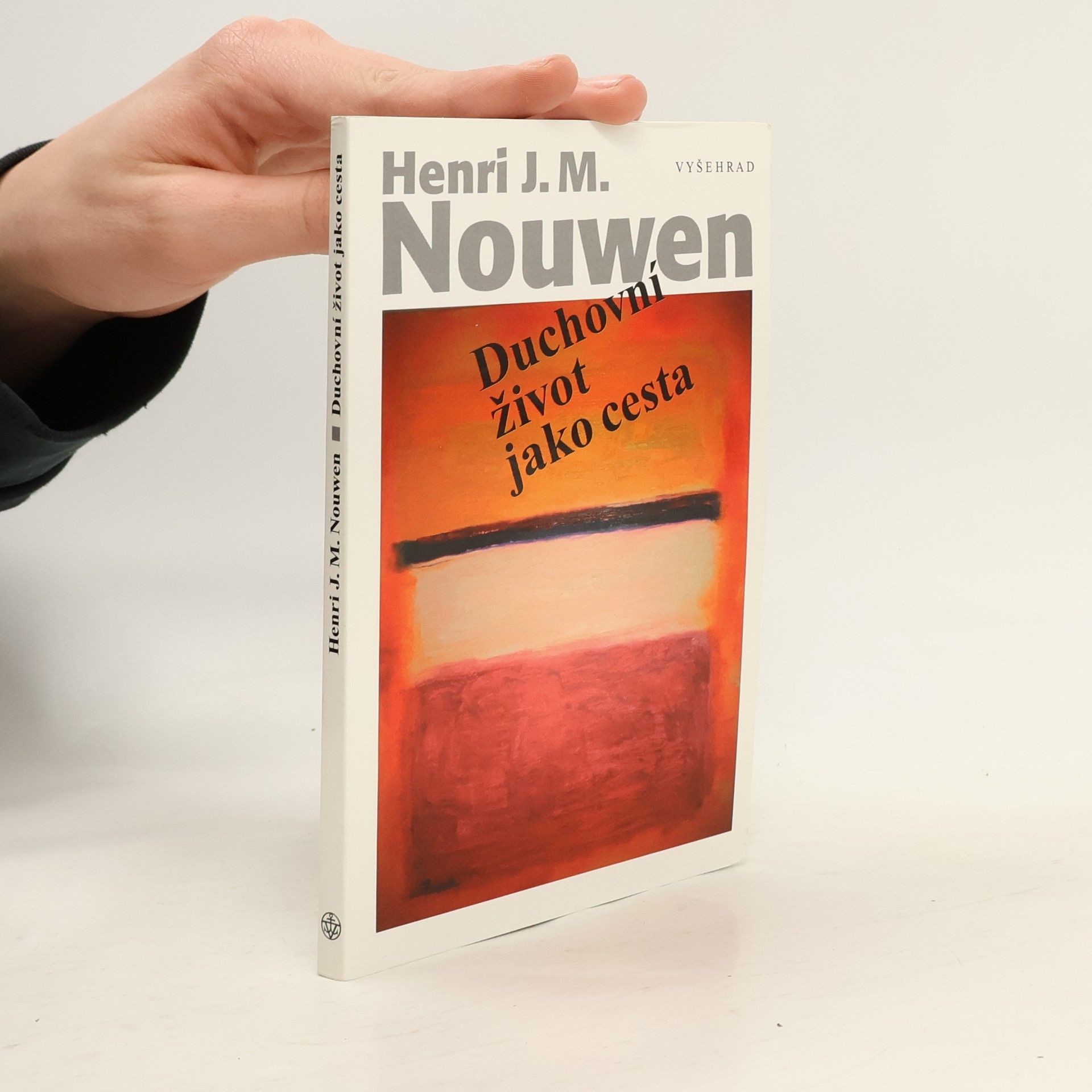 Henri J. M. Nouwen Duchovní život jako cesta
