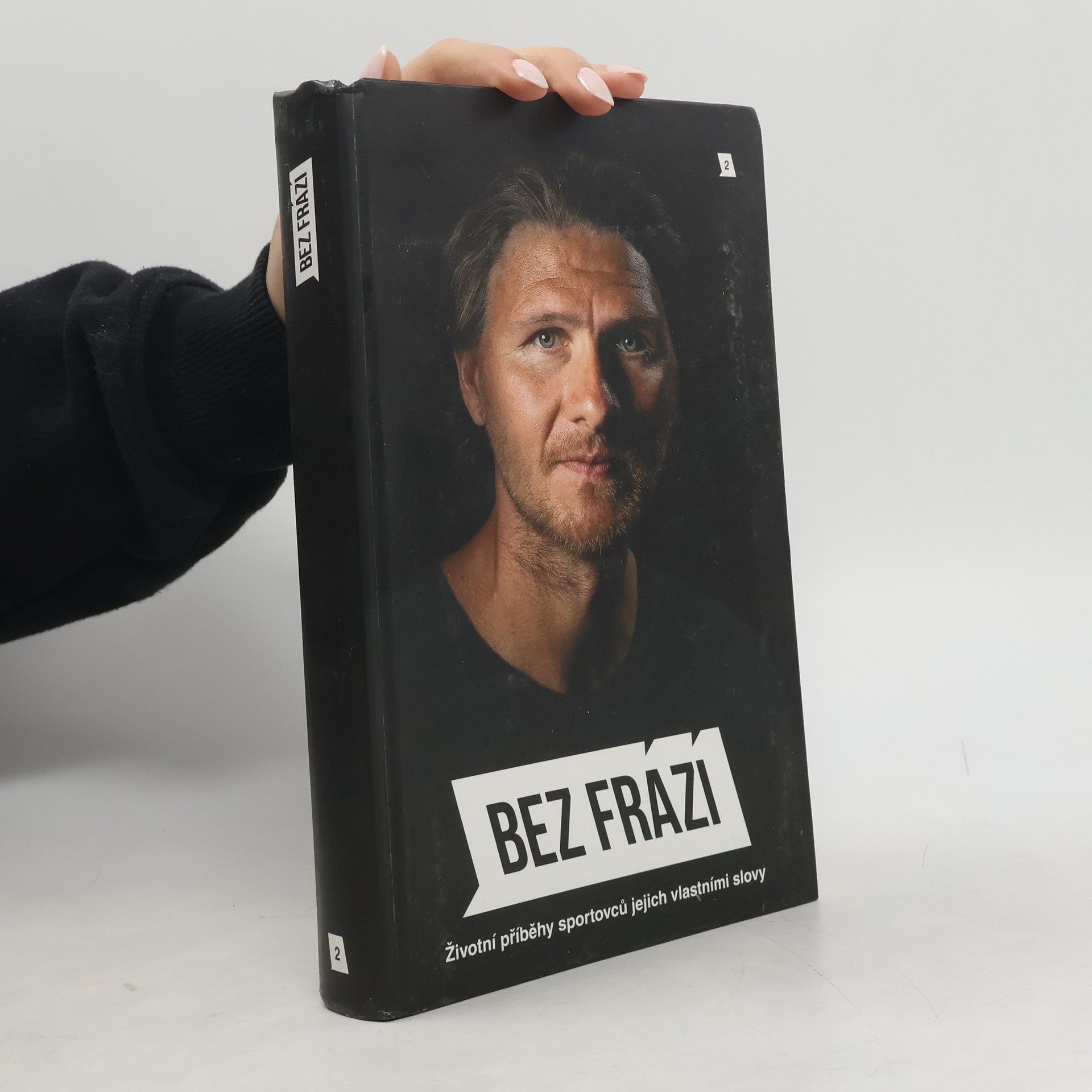 Kolektív autorov Bez frází 2. Životní příběhy sportovců jejich vlastními slovy