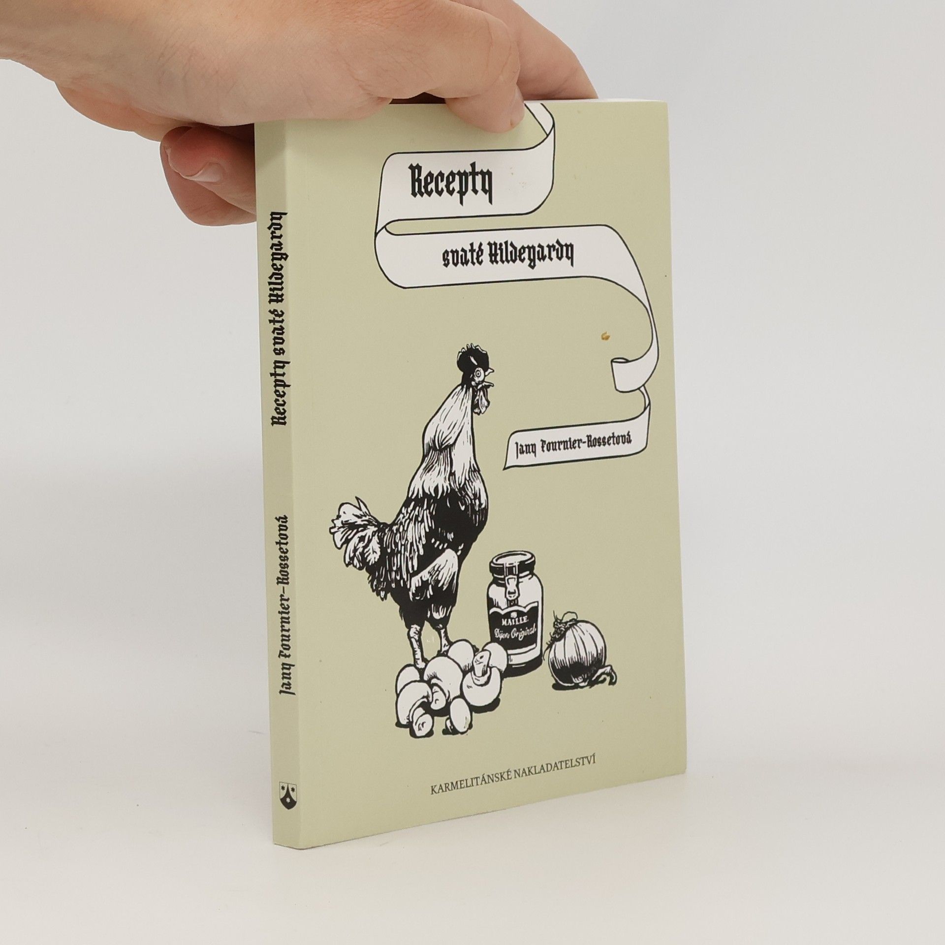 Jany Fournier Rosset Recepty svaté Hildegardy