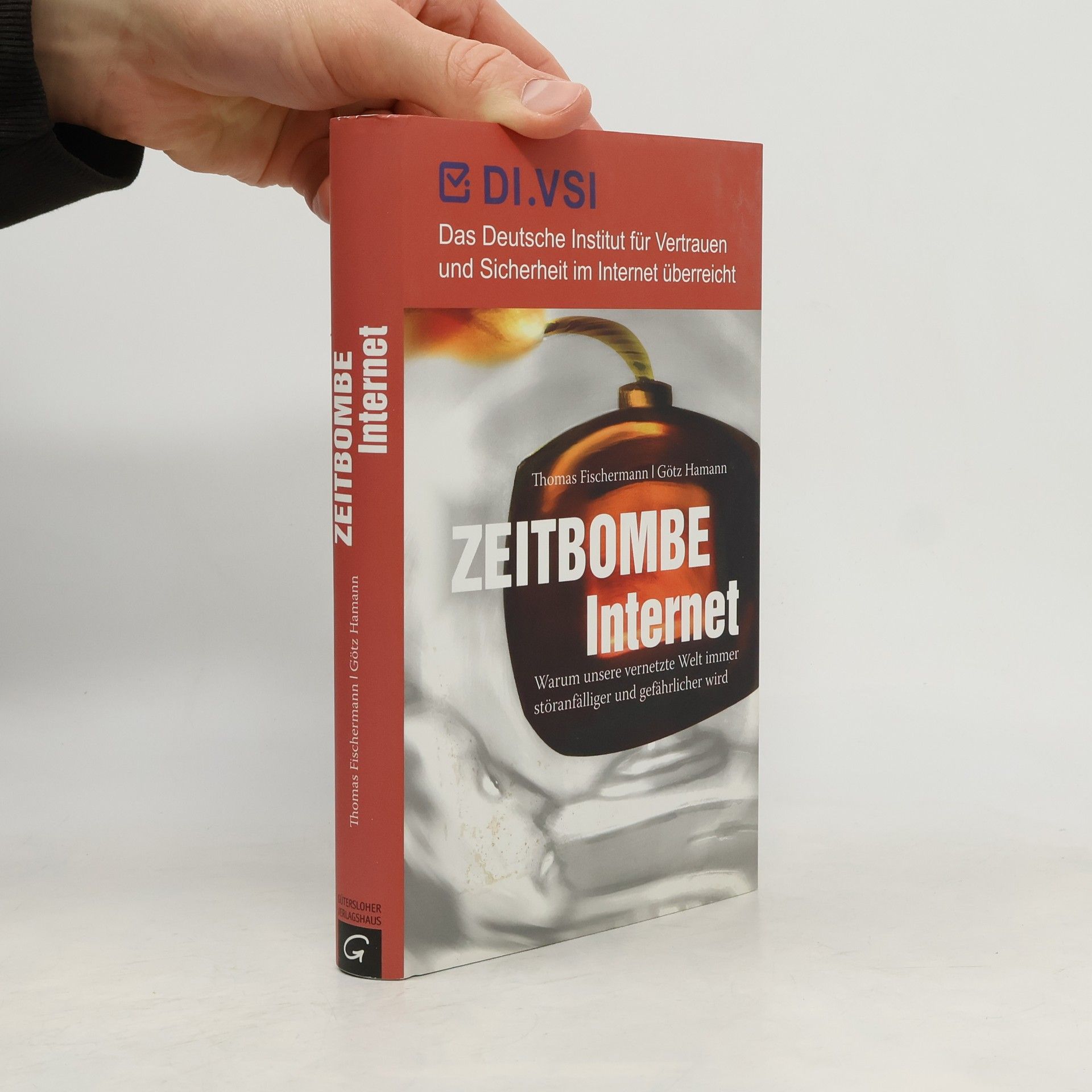 Zeitbombe Internet. Warum unsere vernetzte Welt immer störanfälliger und gefährlicher wird