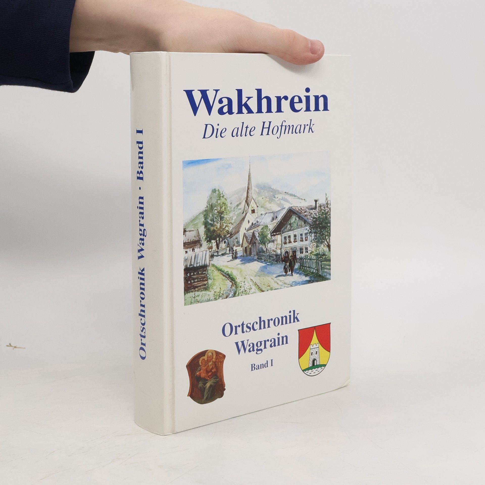Autorenkollektiv Wakhrein. Die alte Hofmark. Band 1