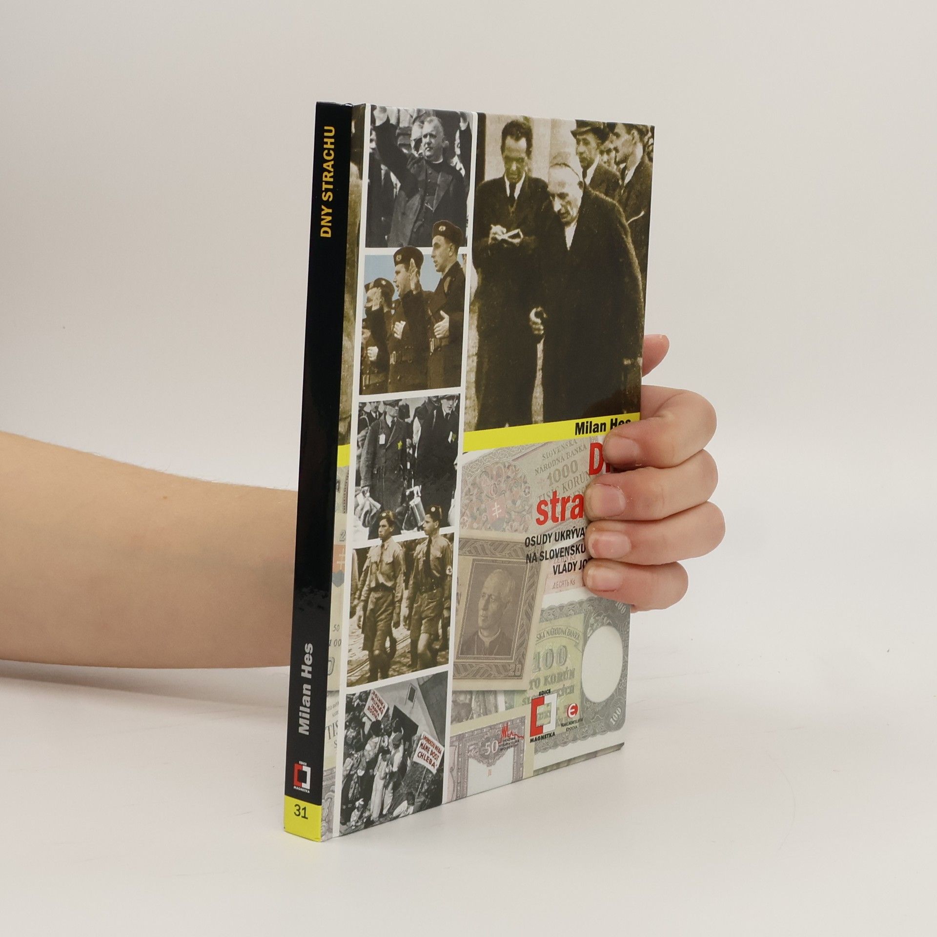 Dny strachu. Osudy ukrývaných Židů na Slovensku v časech vlády Jozefa Tisa