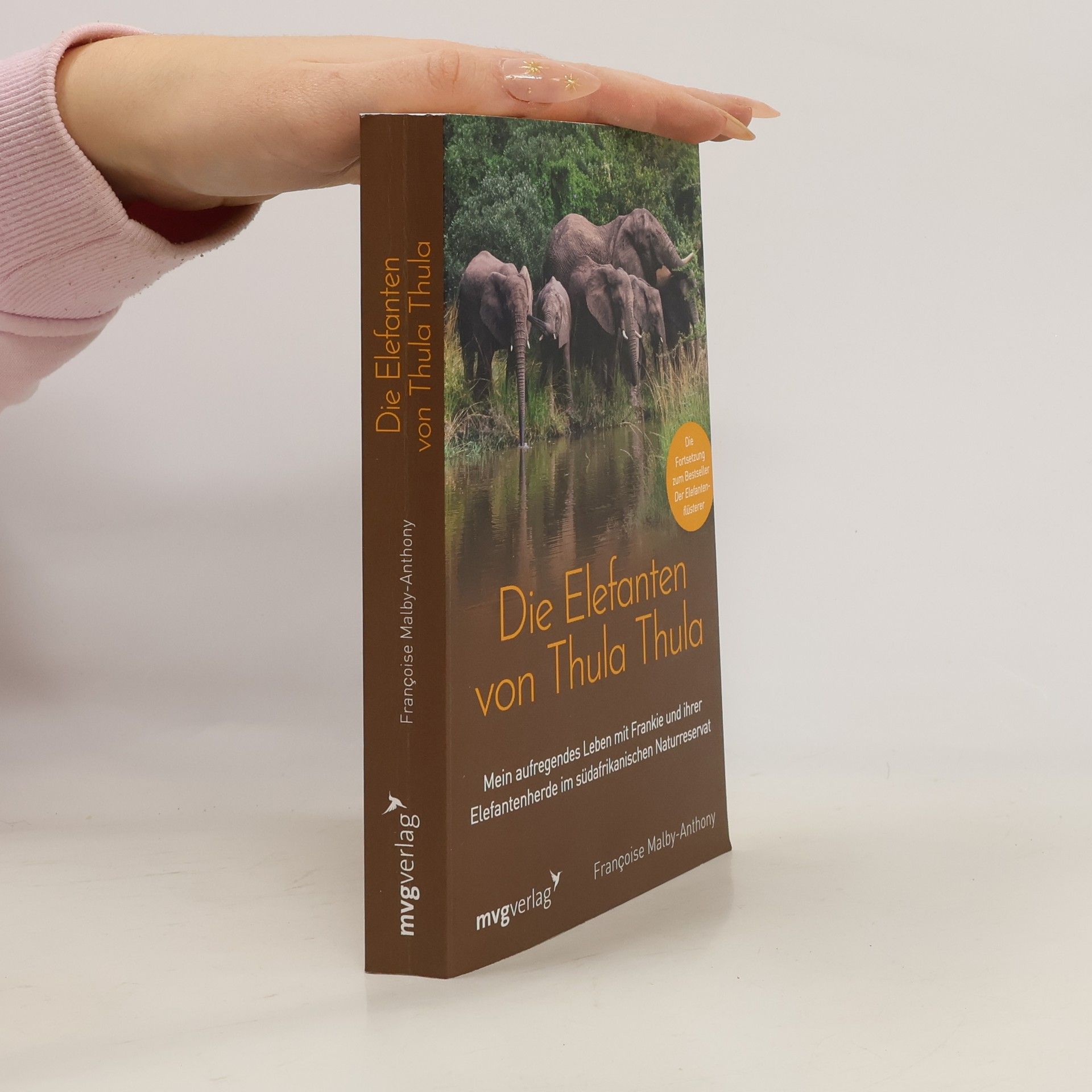 Françoise Malby- Anthony Die Elefanten von Thula Thula