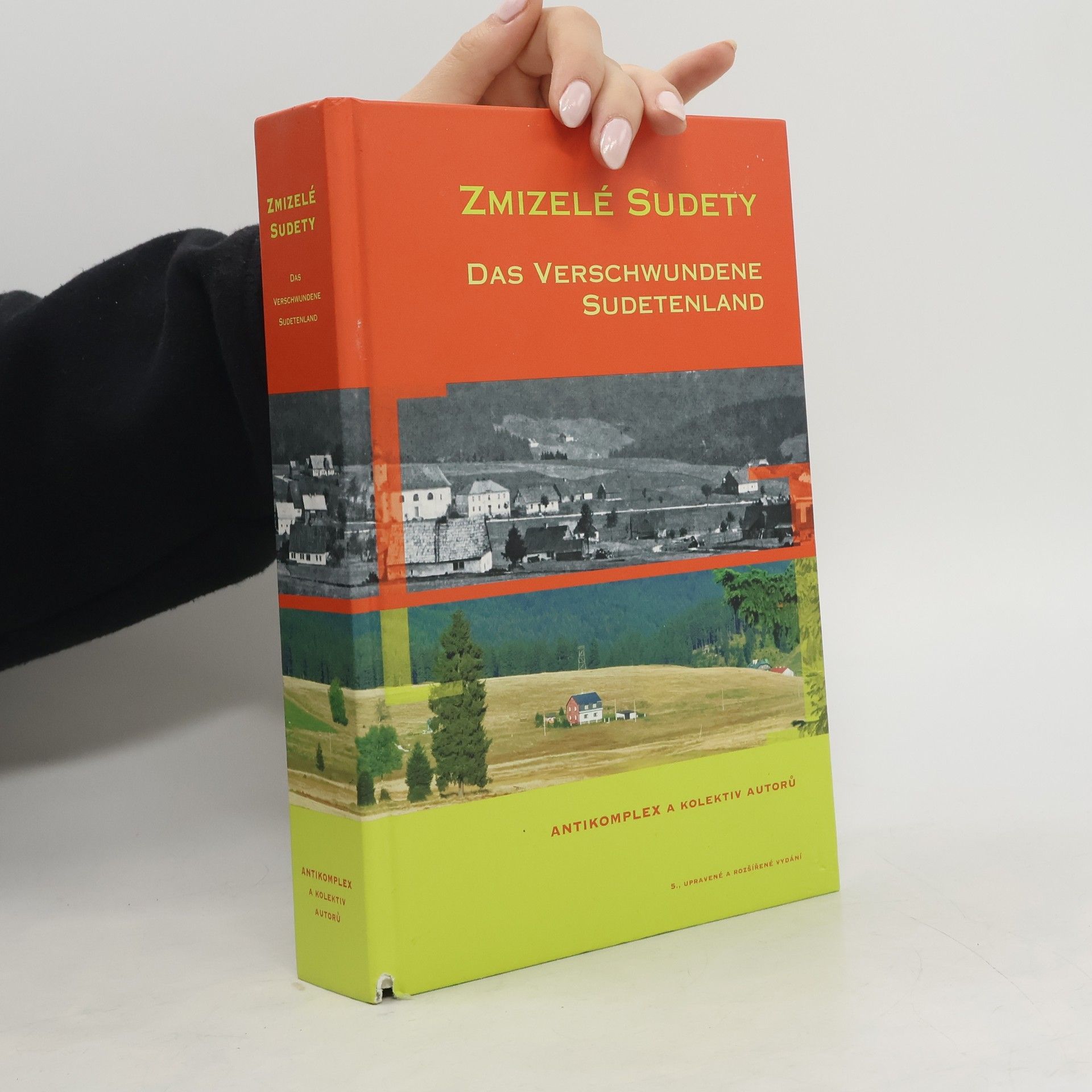 Kolektív autorov Zmizelé Sudety : Das verschwundene Sudetenland