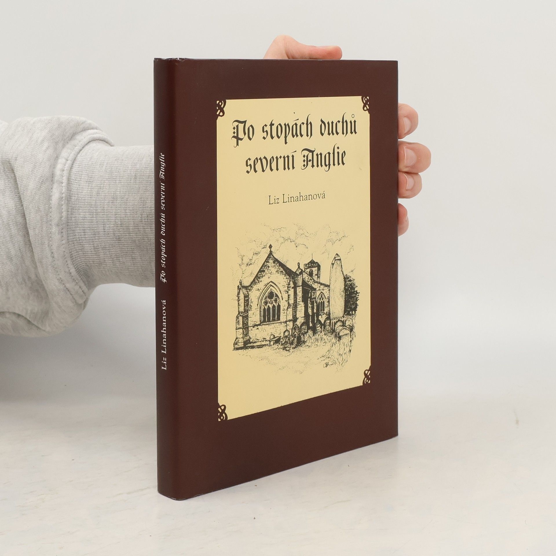 Liz Linahan Po stopách duchů severní Anglie