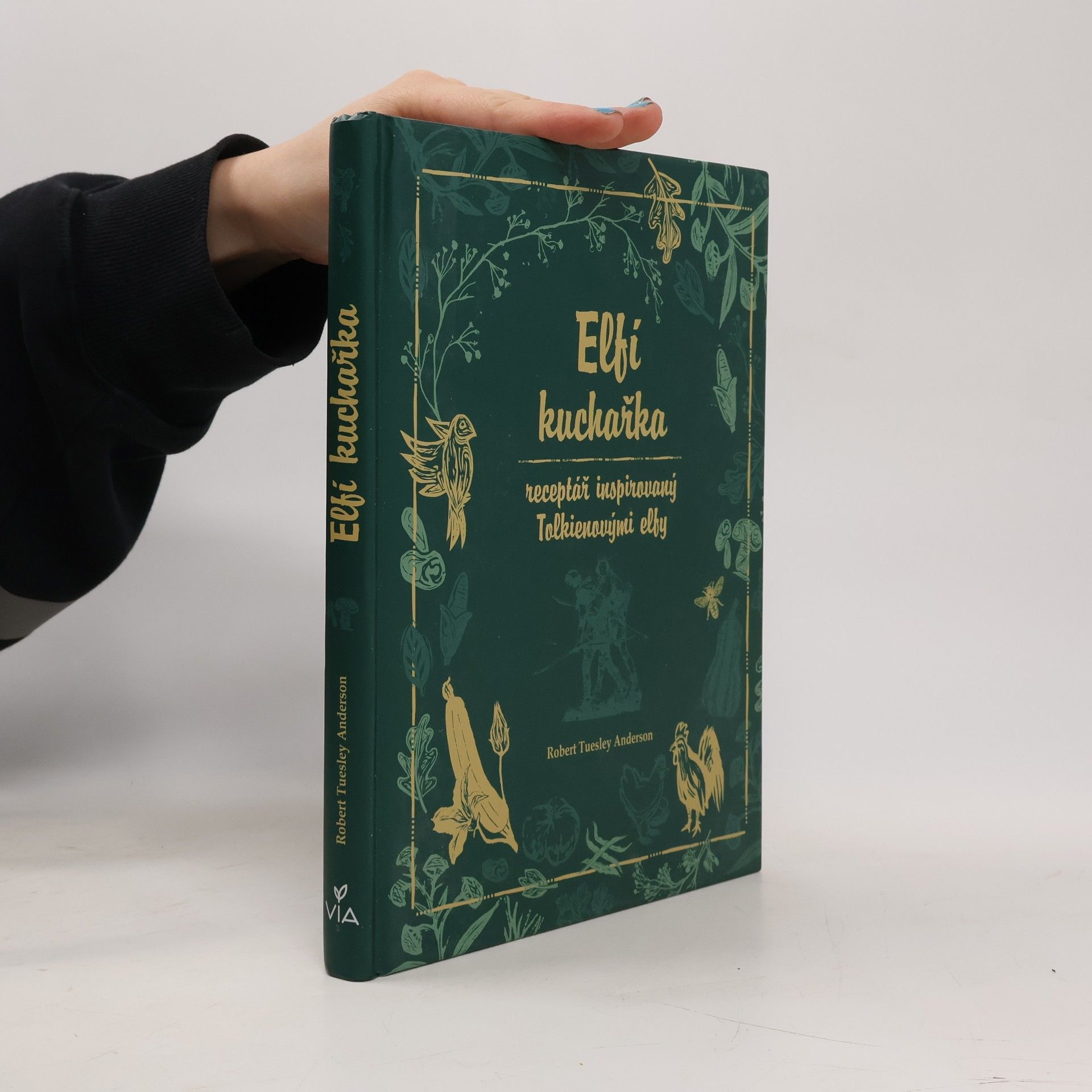 Robert Tuesley Anderson Elfí kuchařka: receptář inspirovaný Tolkienovými elfy.