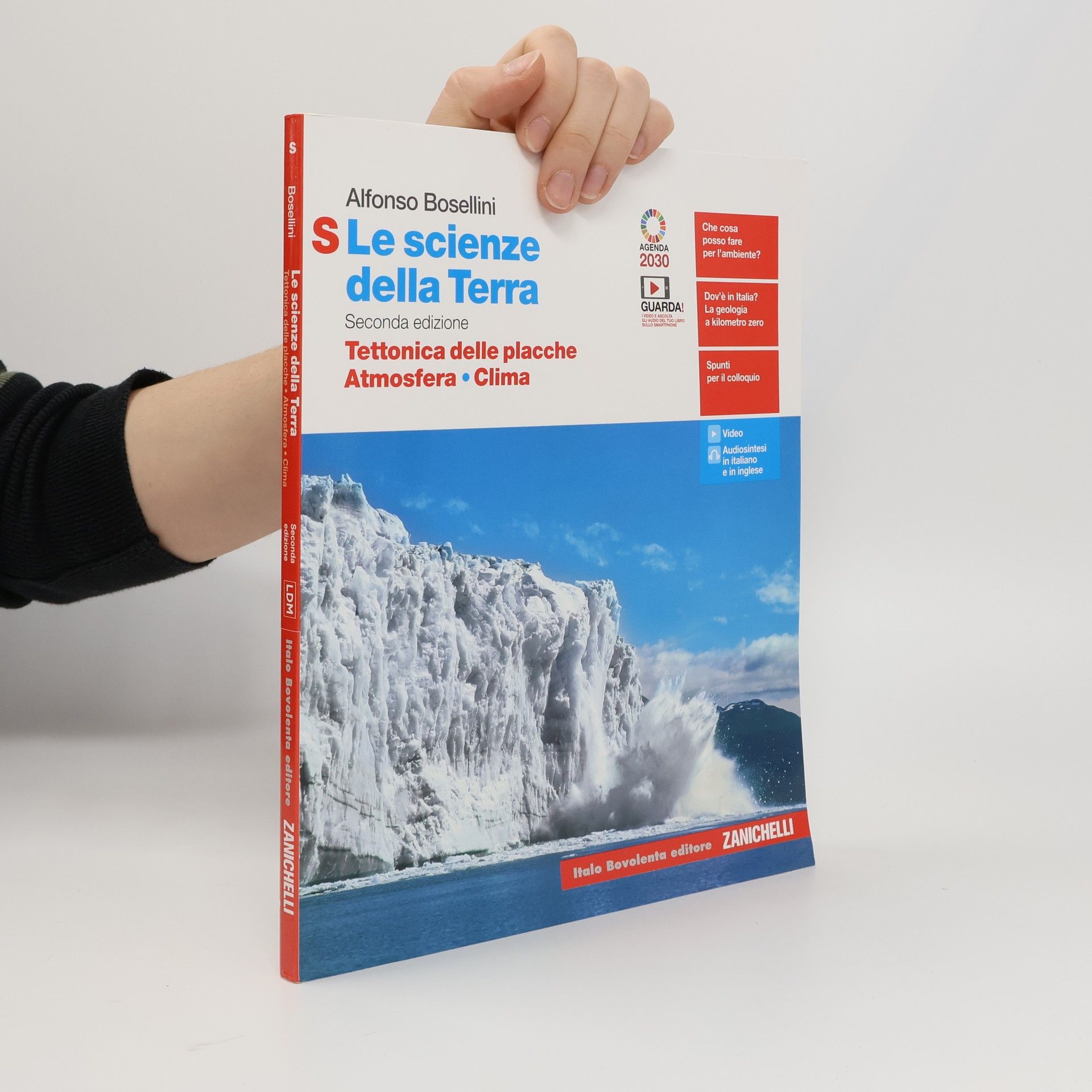 Alfonso Bosellini Le scienze della Terra. Tettonica delle placche, Atmosfera, Clima. Ediz. S. Per la 5ª classe delle Scuole superiori. Con e-book. Con espansione online