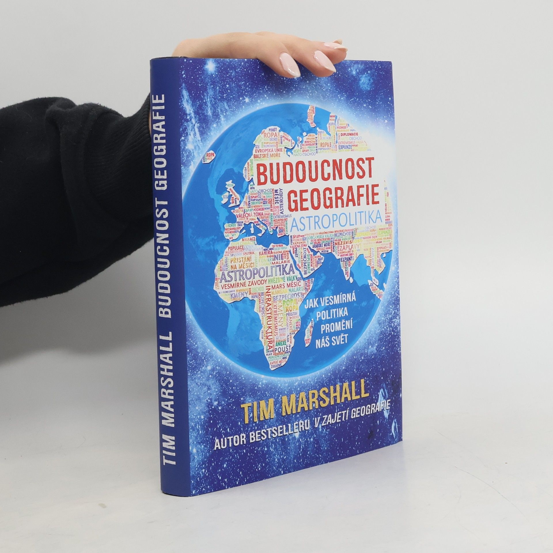 Tim Marshall Budoucnost geografie: Jak vesmírná politika promění náš svět