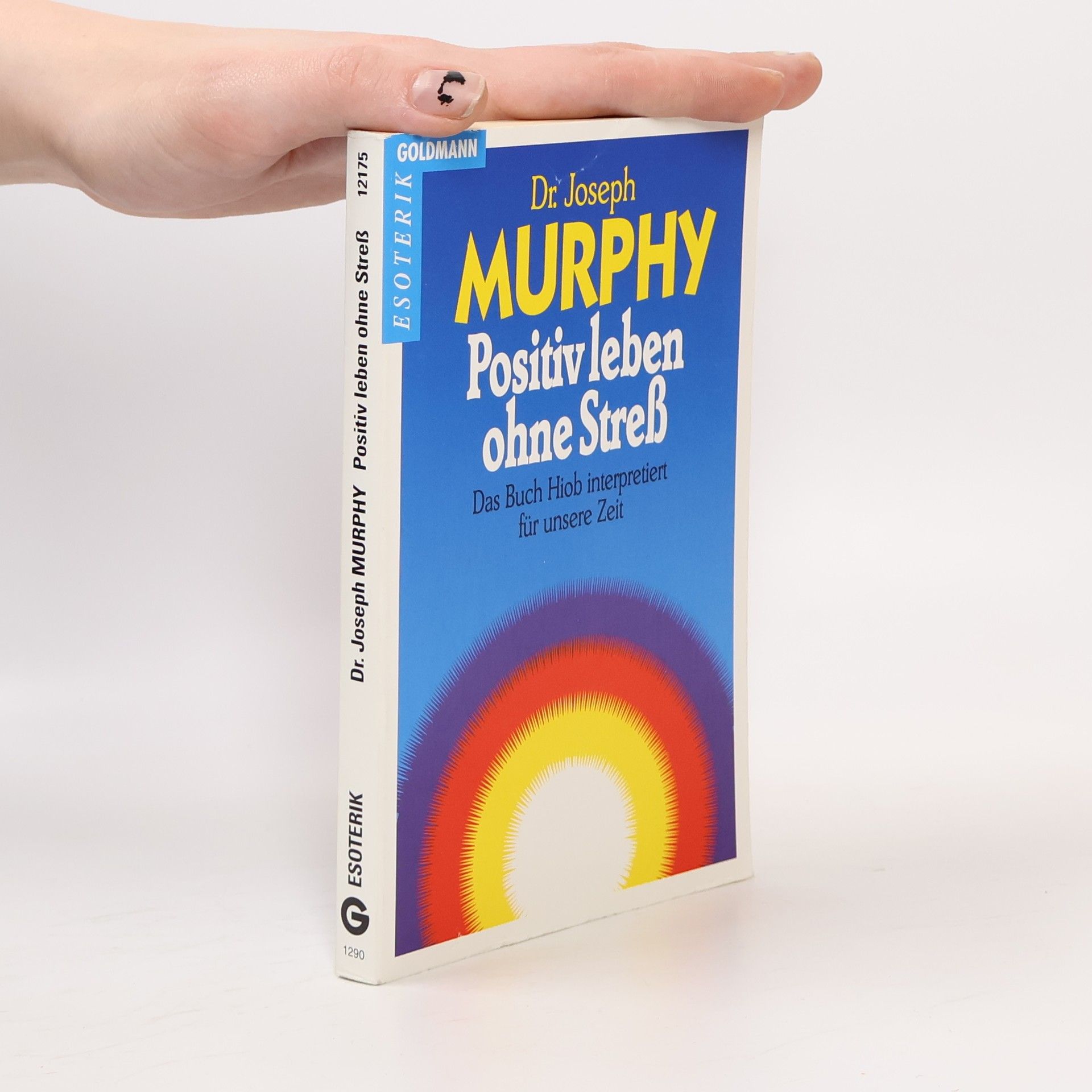 Joseph Murphy Positiv leben ohne Stress