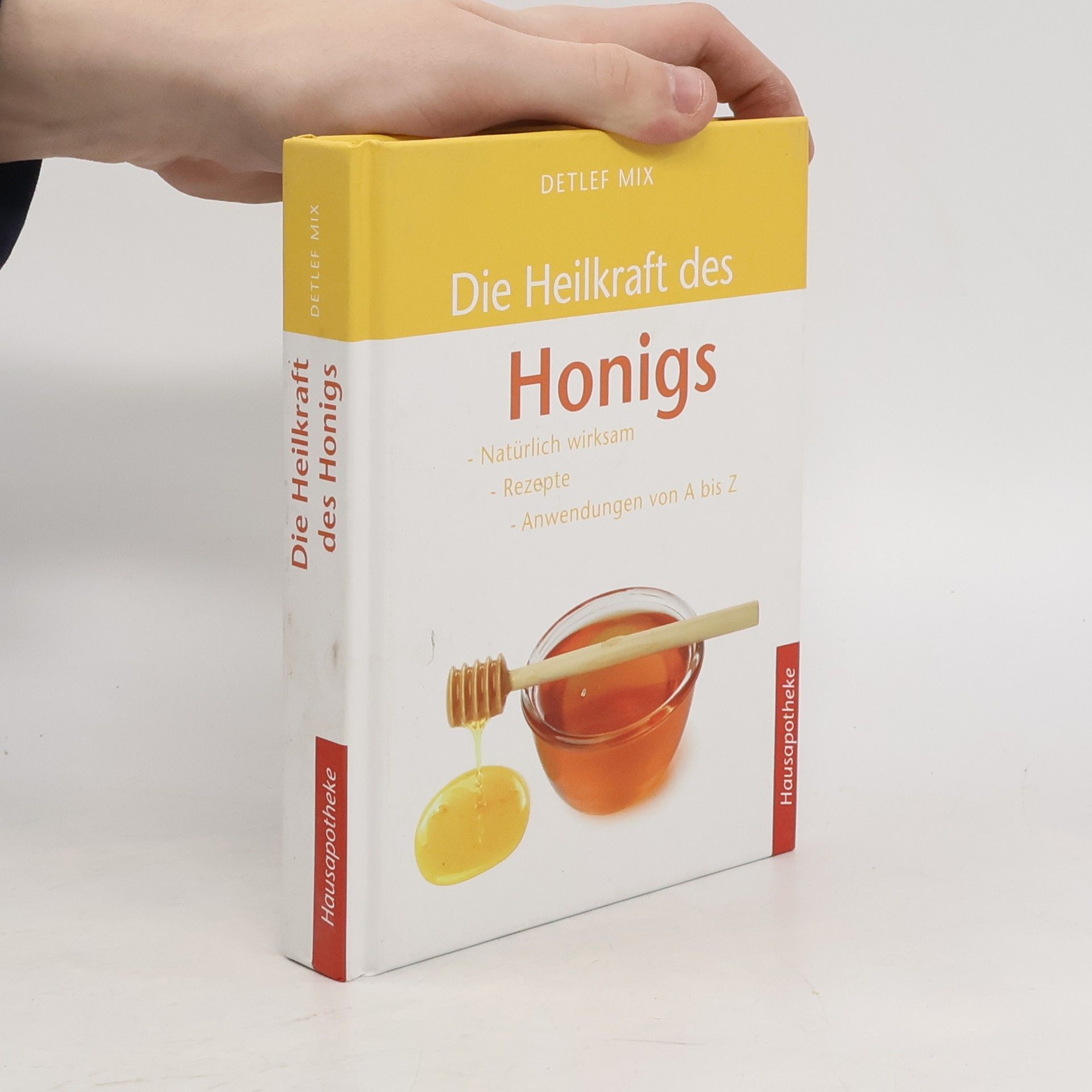 Detlef Mix Die Heilkraft des Honigs