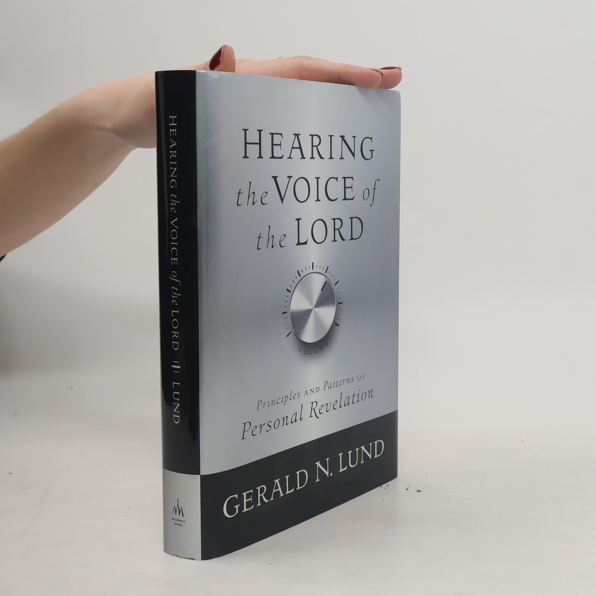 Gerald N. Lund Hearing the Voice of the Lord