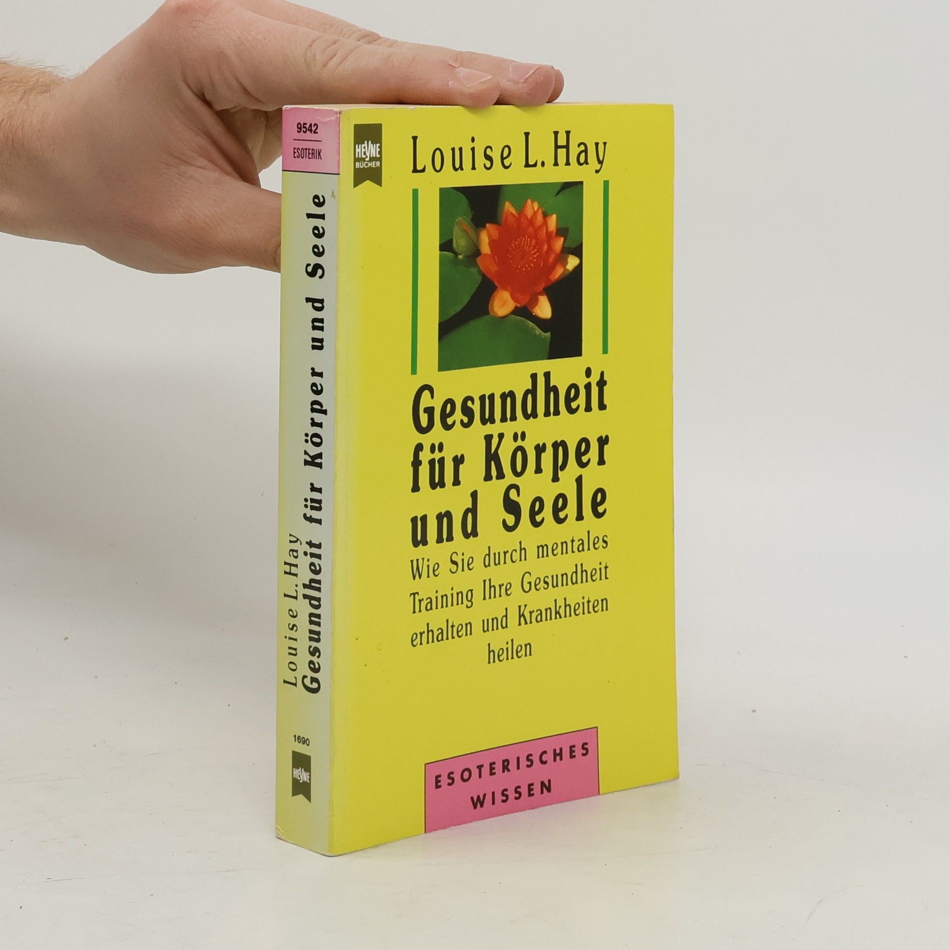 Louise Lynn Hay Gesundheit für Körper und Seele