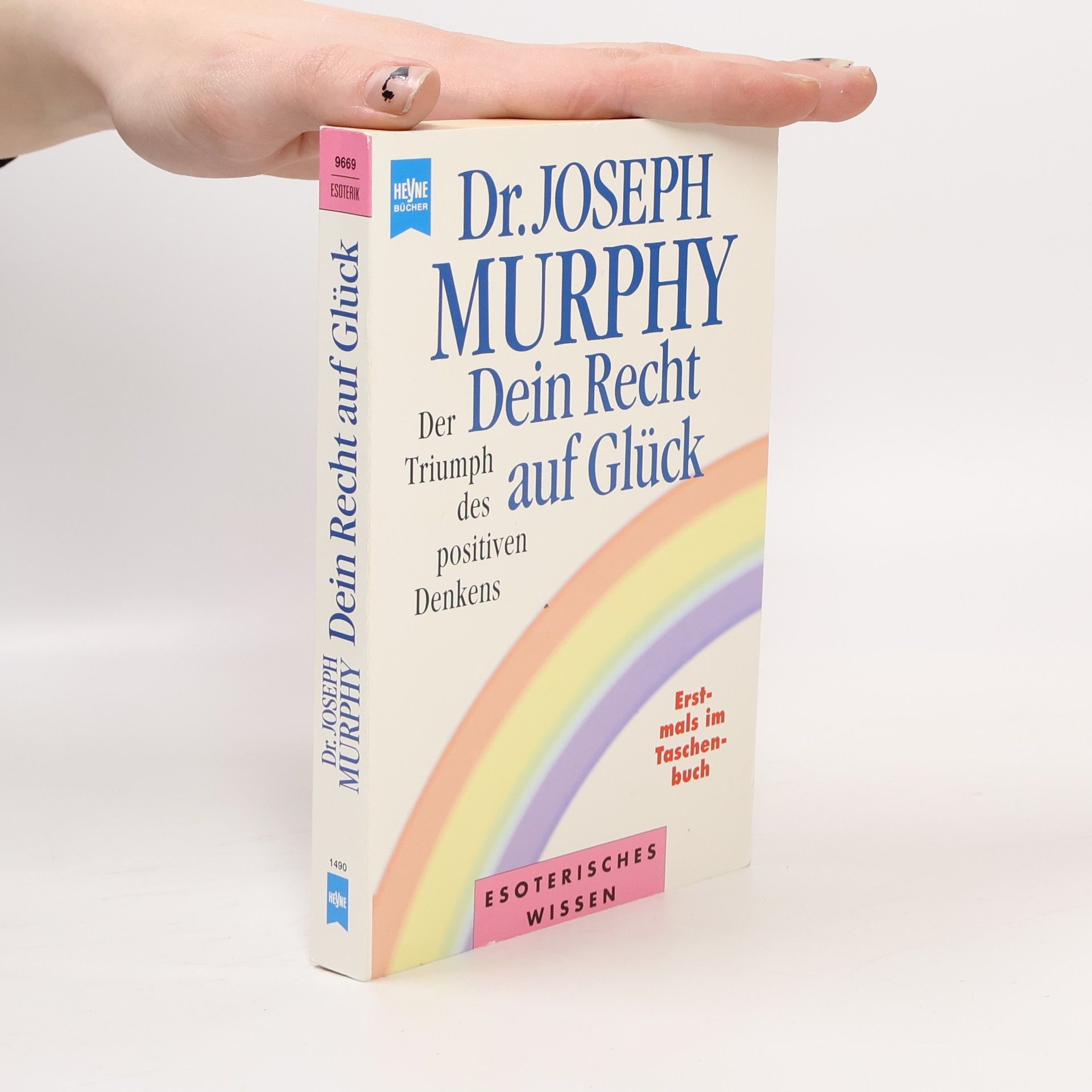 Joseph Murphy Dein Recht auf Glück.