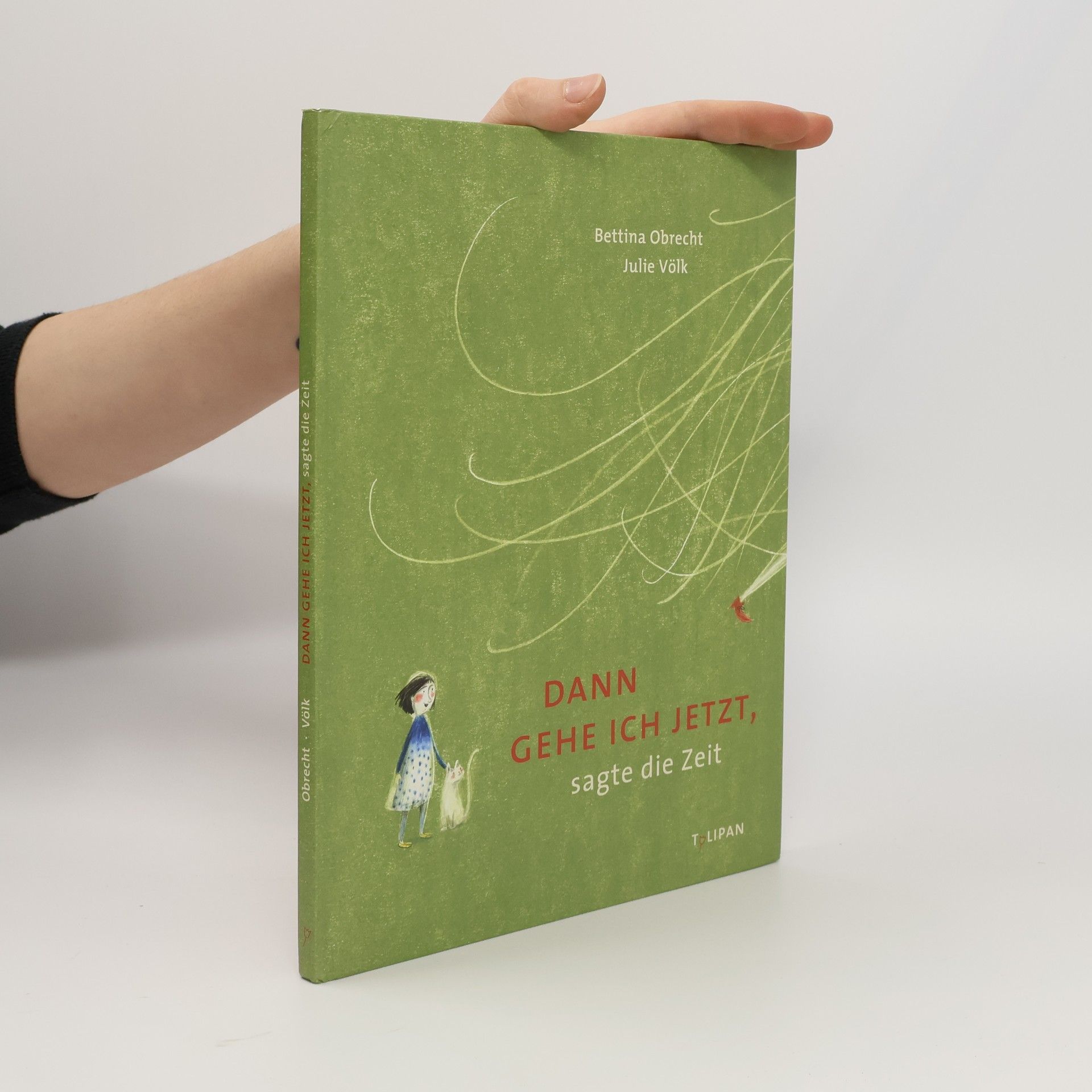 Dann gehe ich jetzt, sagte die Zeit