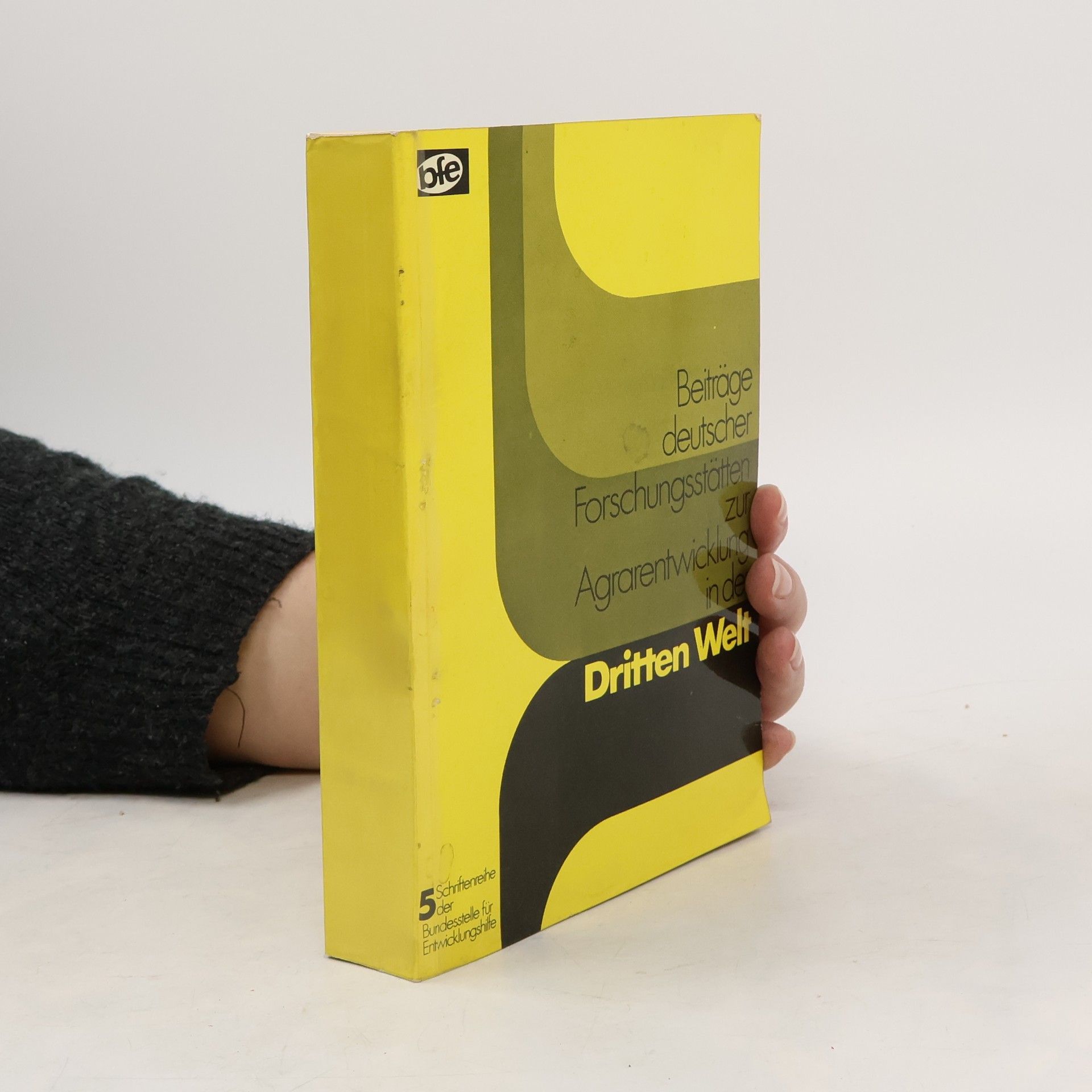 Various authors Beiträge deutscher Forschungsstätten zu Agrarentwicklung in der Dritten Welt