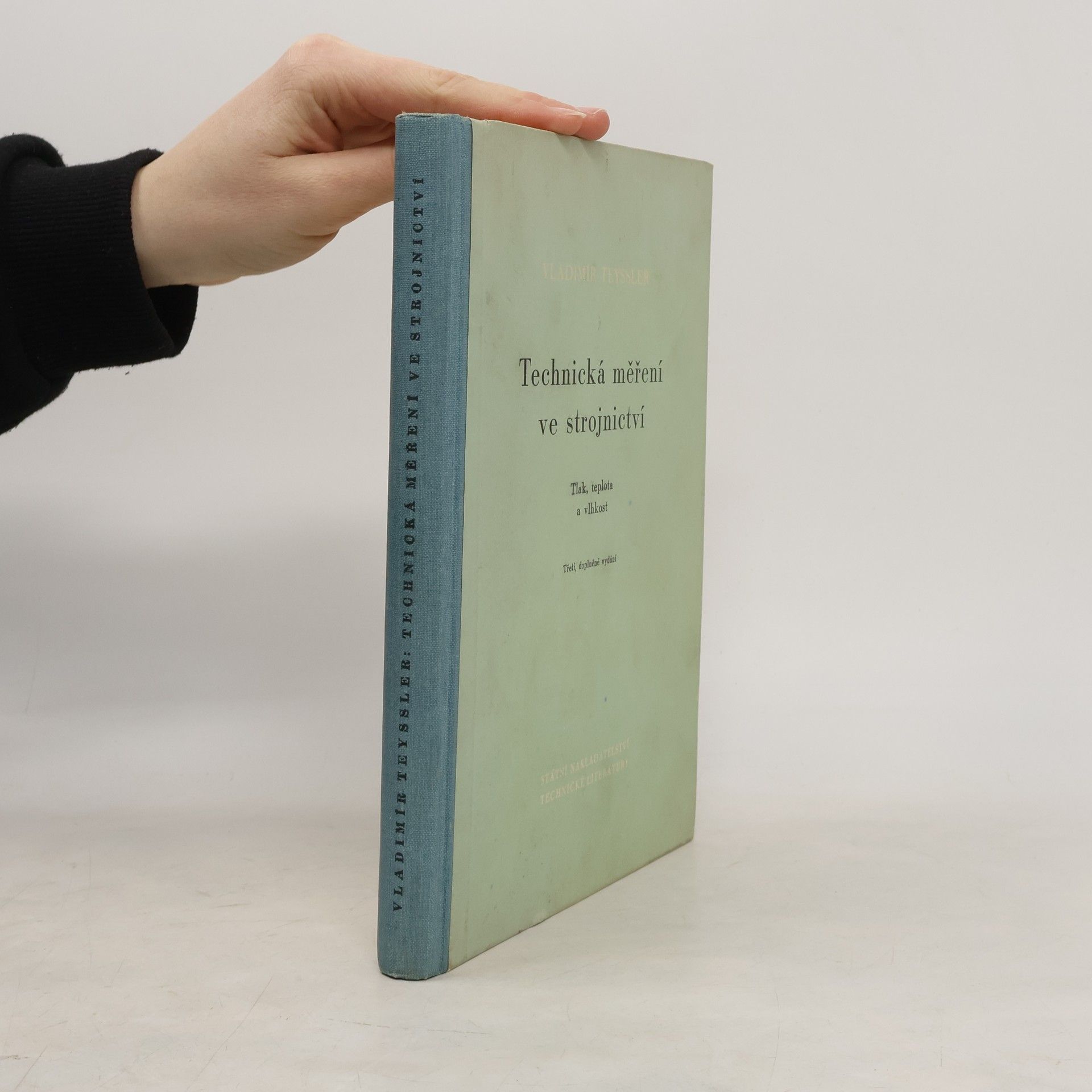 Vladimír Teyssler Technická měření ve strojnictví. Měření množství a výkonnosti