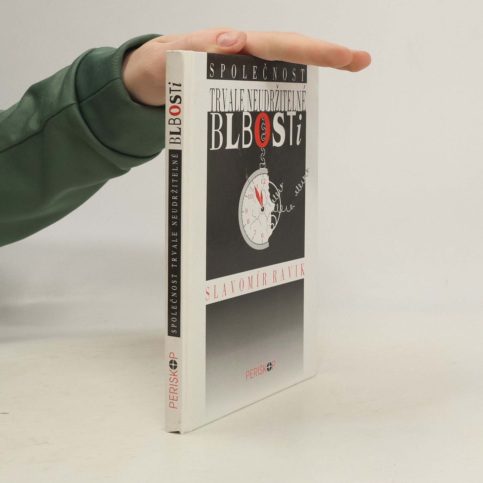 Slavomír Pejčoch Společnost trvale neudržitelné blbosti