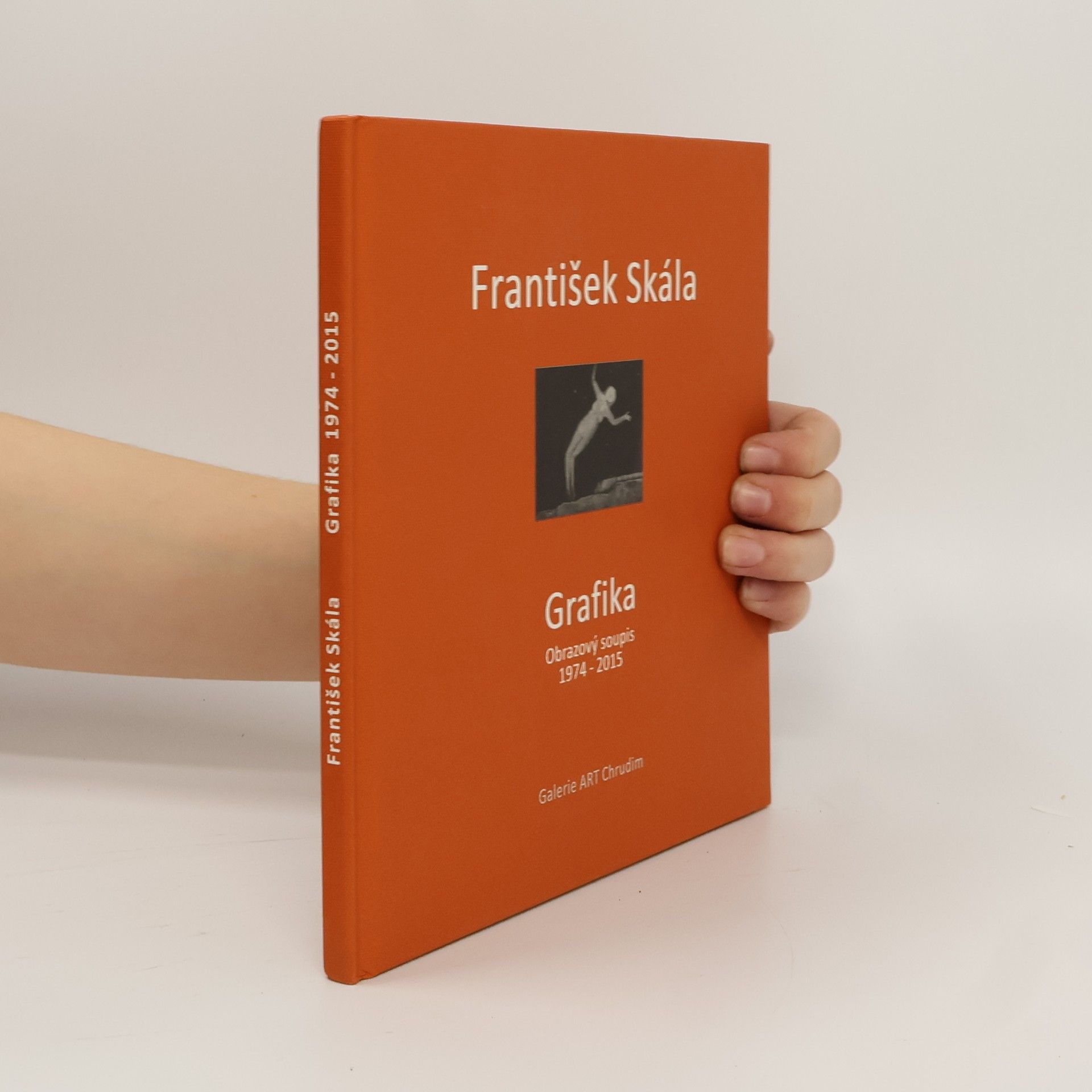 František Skála František Skála - Grafika. Obrazový soupis 1974-2015