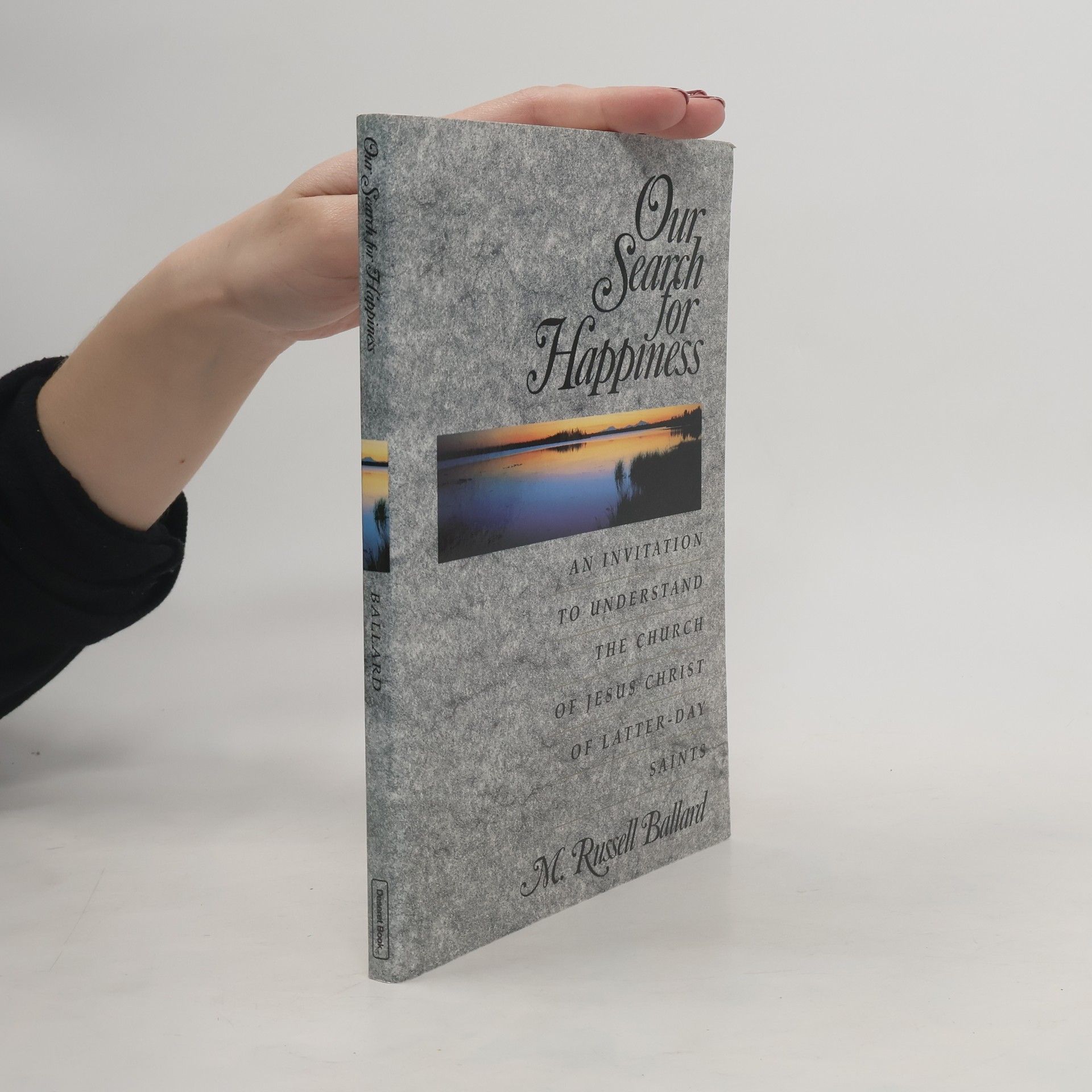 M. Russell Ballard Our Search for Happiness