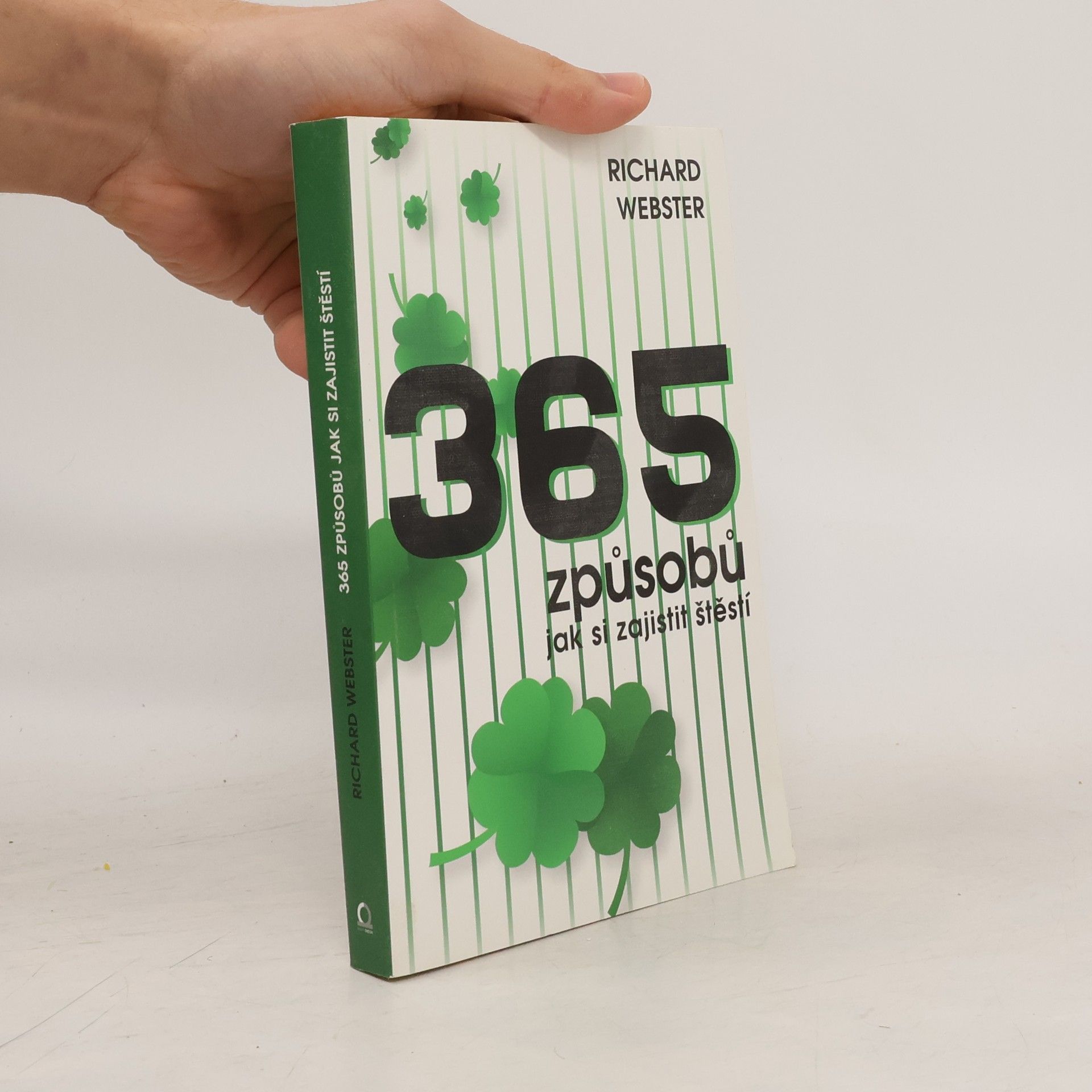 Richard Webster 365 způsobů, jak si zajistit štěstí