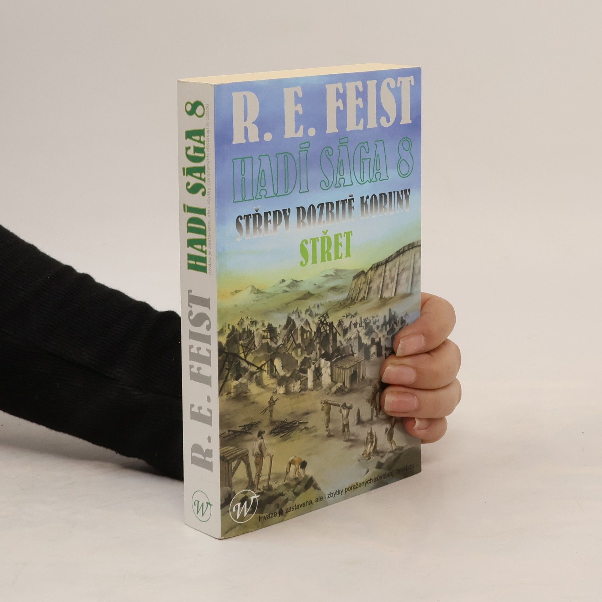 Raymond E. Feist Hadí sága 8. Střepy rozbité koruny - Střet