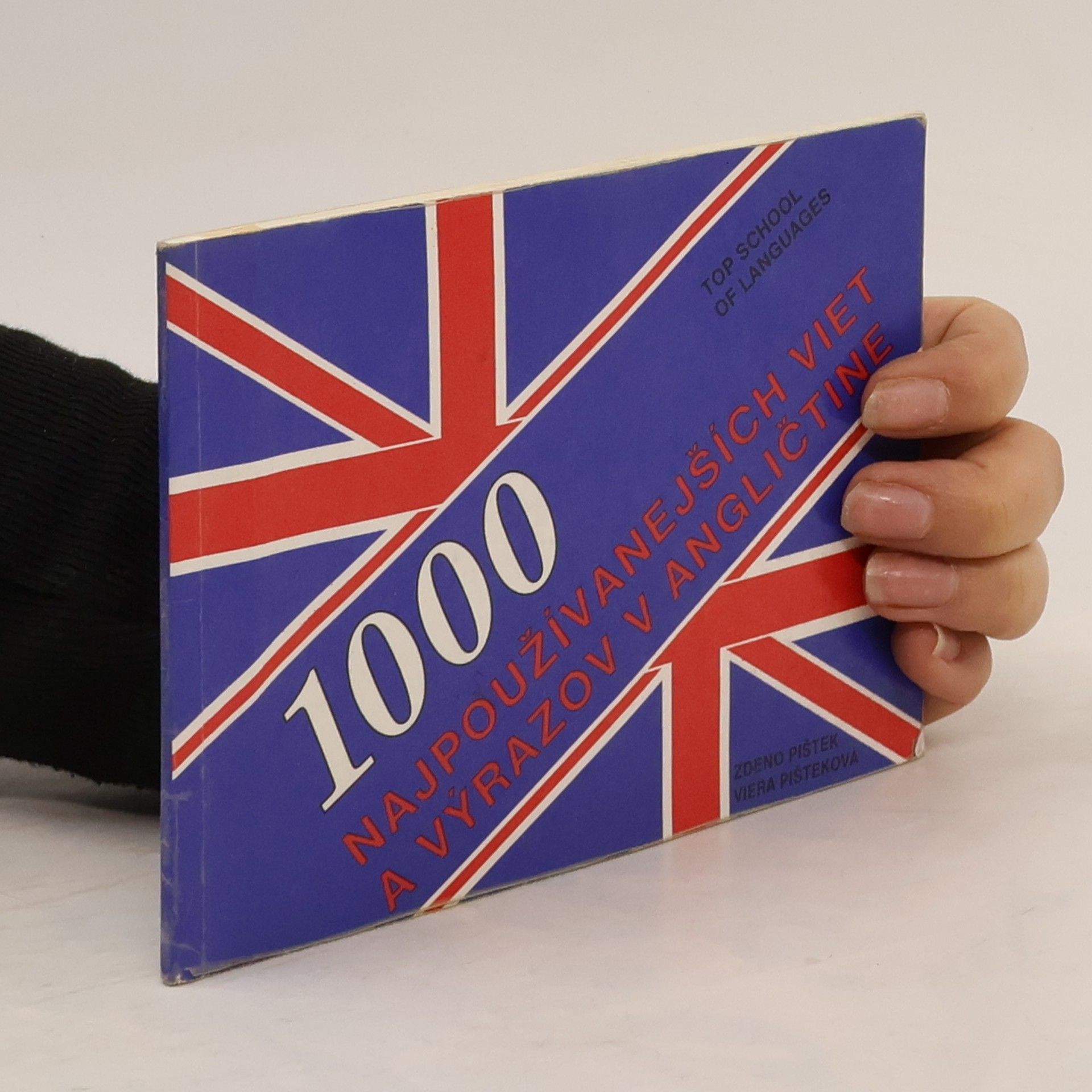 Zdeno Pištek 1000 najpoužívanejších viet a výrazov v angličtine