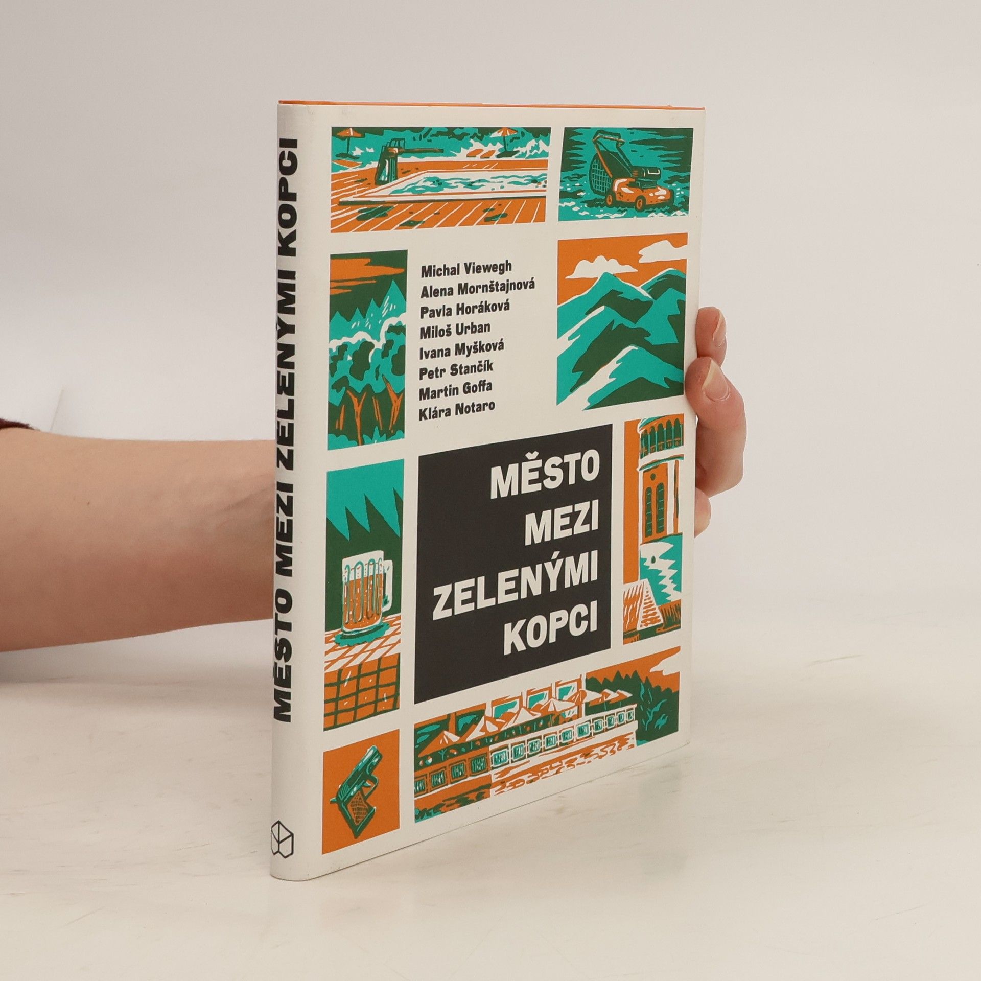 Collectif d'auteurs Město mezi zelenými kopci: Antologie povídek českých spisovatelů