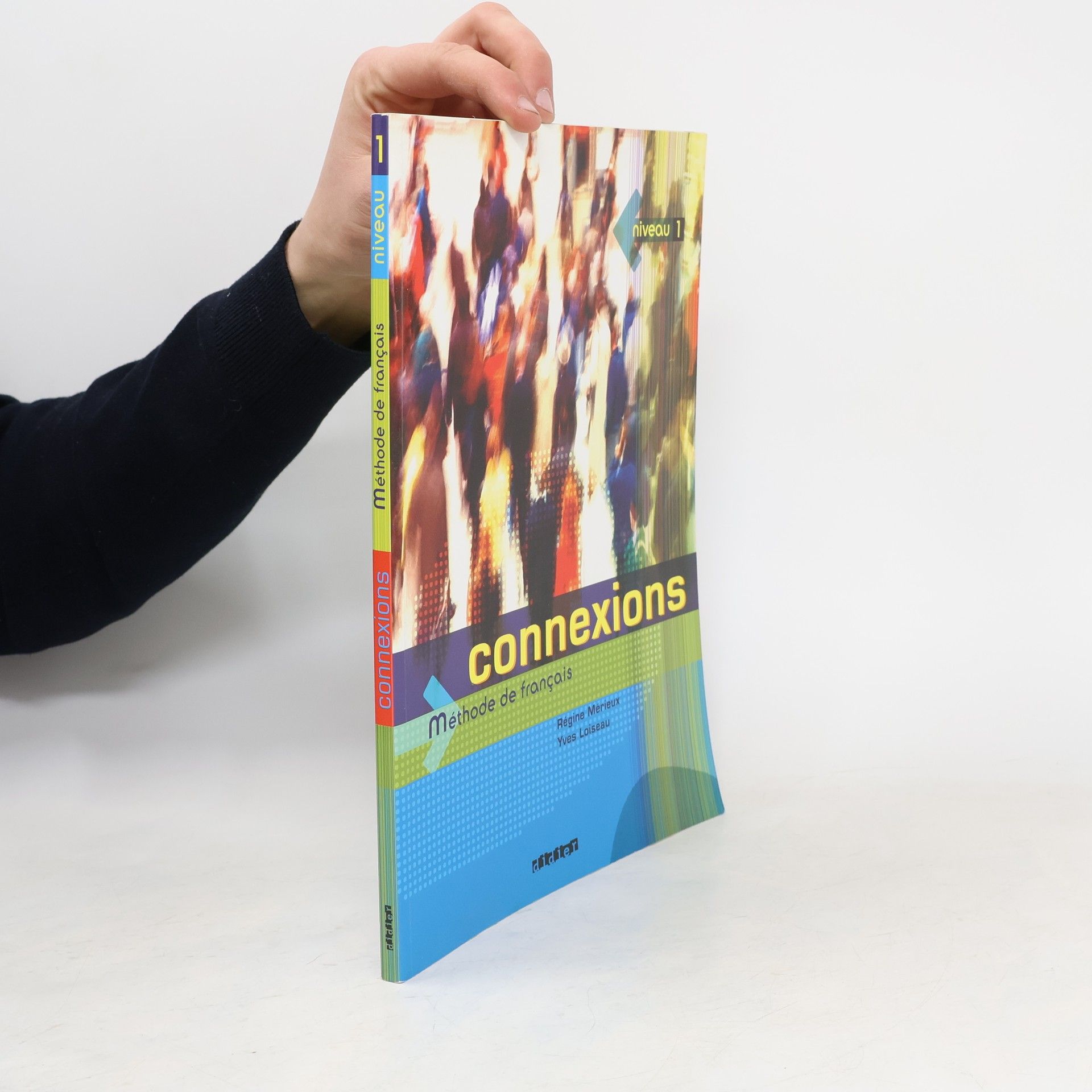 Régine Mérieux Connexions. Niveau 1. Methode De Francais